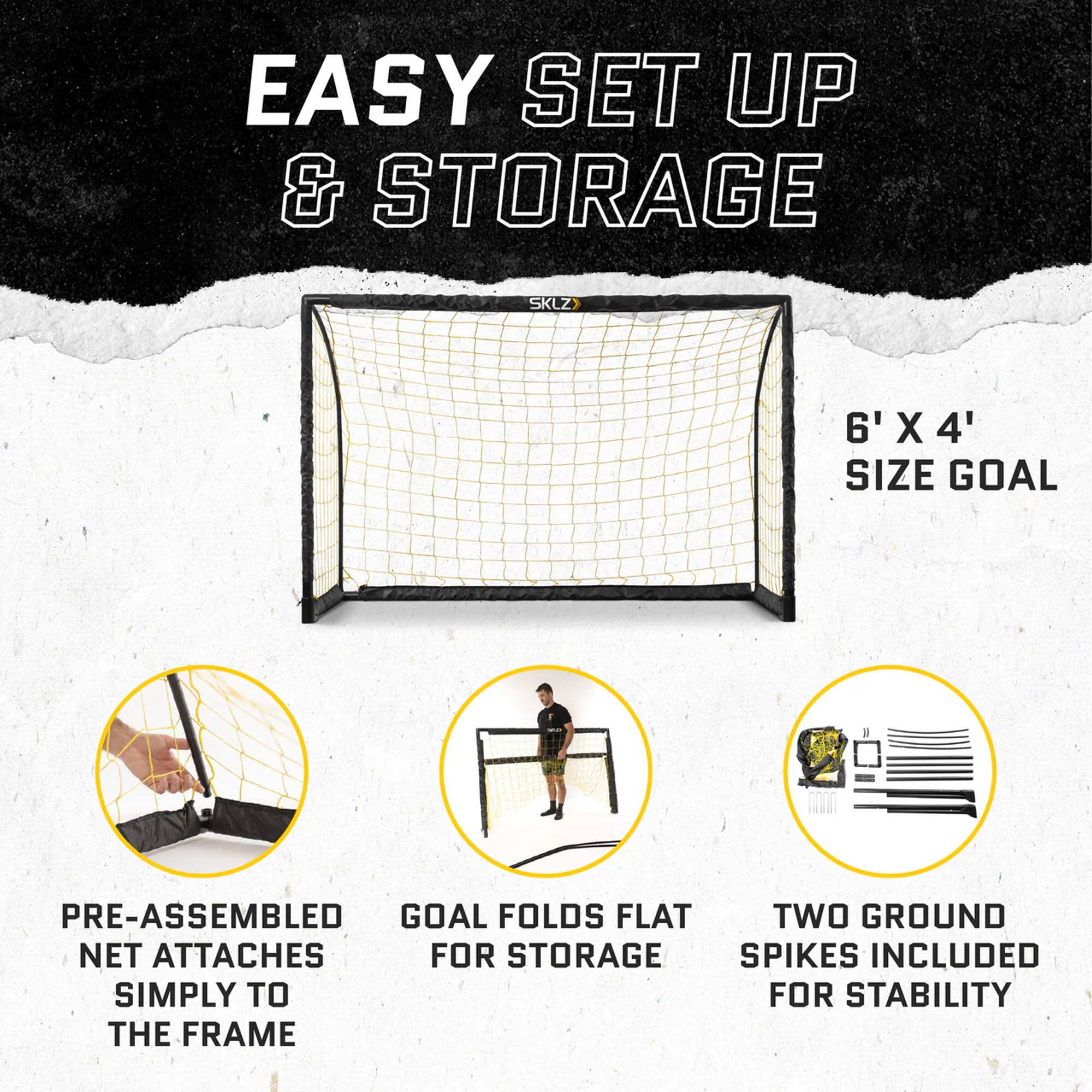 EASY SET UP & STORAGE  
6' X 4' SIZE GOAL  
PRE-ASSEMBLED NET ATTACHES SIMPLY TO THE FRAME  
GOAL FOLDS FLAT FOR STORAGE  
TWO GROUND SPIKES INCLUDED FOR STABILITY