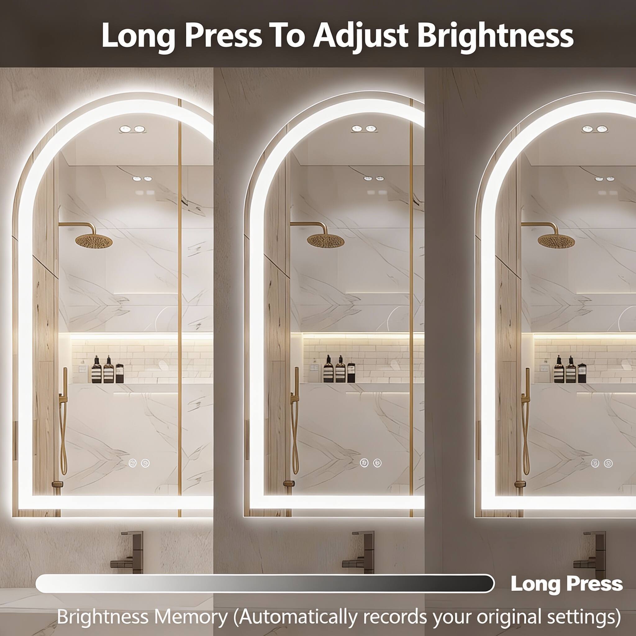 Long Press To Adjust Brightness

Brightness Memory (Automatically records your original settings)