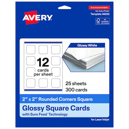 Go to avery.com/templates
AVERY
Use Avery Presta Template 95292
MX
Glossy White
12 cards per sheet
25 sheets
300 cards
2" x 2" Rounded Corners Square Glossy Square Cards with Sure Feed Technology for Laser/Inkjet
FSC C007276