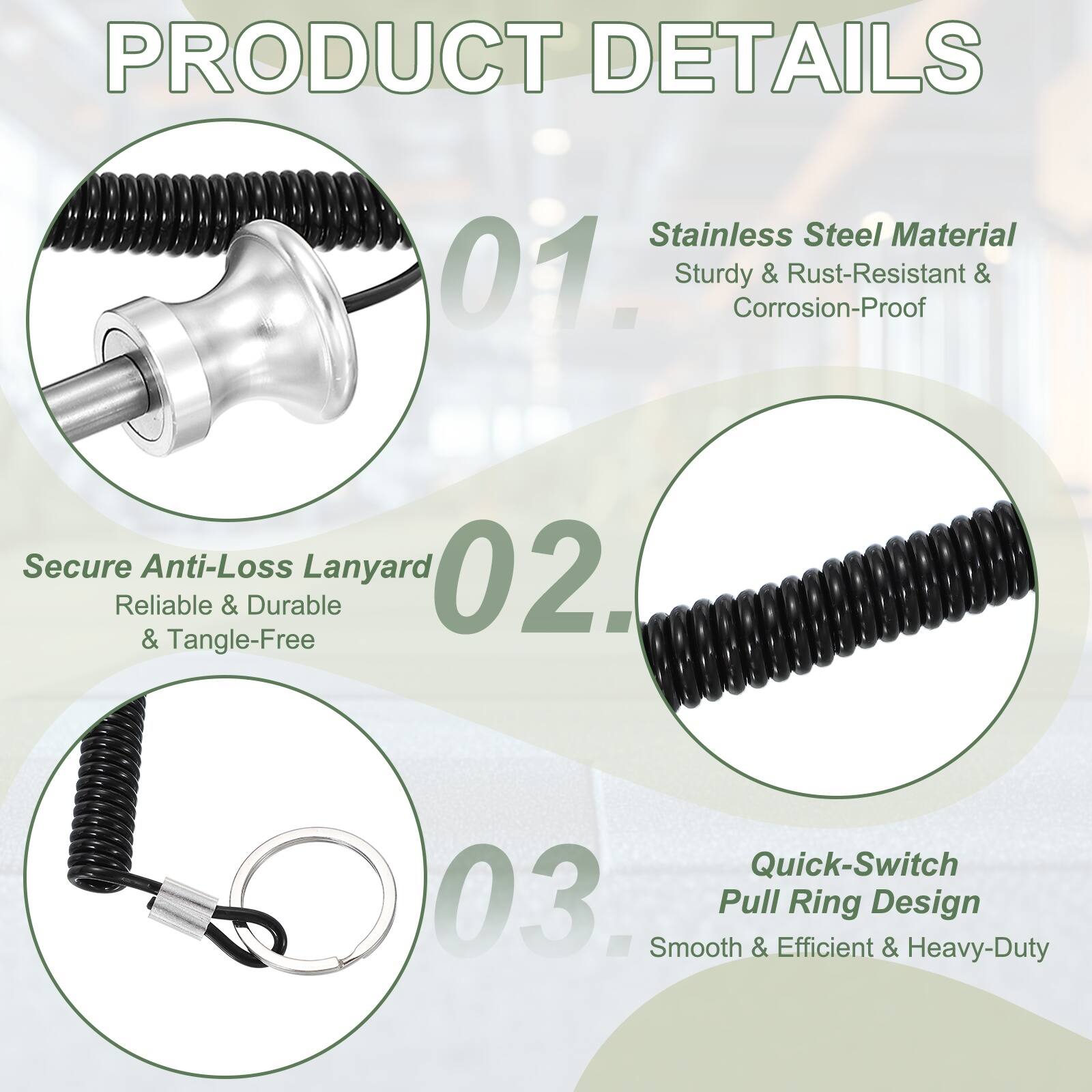 PRODUCT DETAILS

01. Stainless Steel Material
   - Sturdy & Rust-Resistant & Corrosion-Proof

02. Secure Anti-Loss Lanyard
   - Reliable & Durable & Tangle-Free

03. Quick-Switch Pull Ring Design
   - Smooth & Efficient & Heavy-Duty