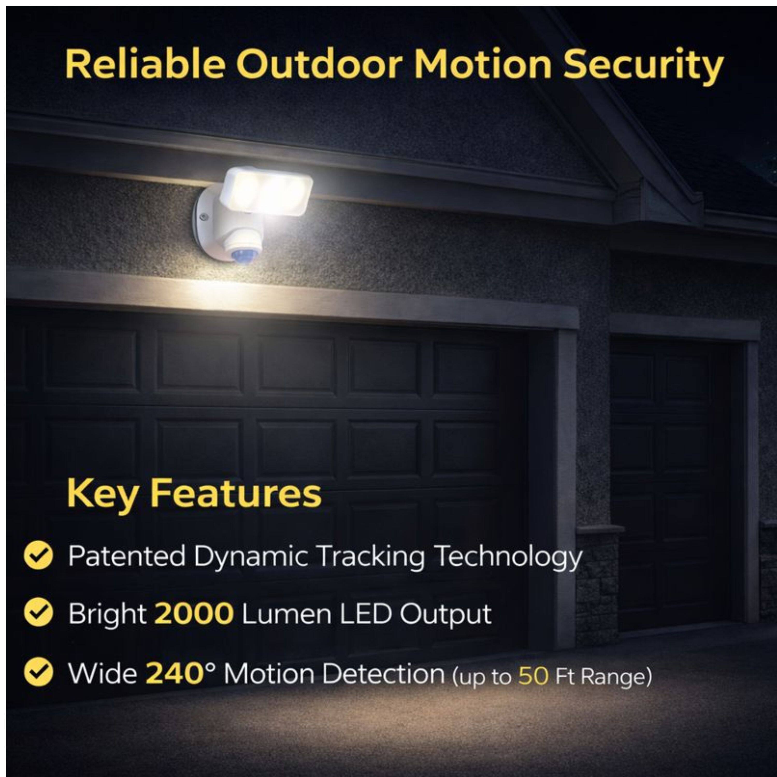 Reliable Outdoor Motion Security

Key Features
- Patented Dynamic Tracking Technology
- Bright 2000 Lumen LED Output
- Wide 240° Motion Detection (up to 50 Ft Range)