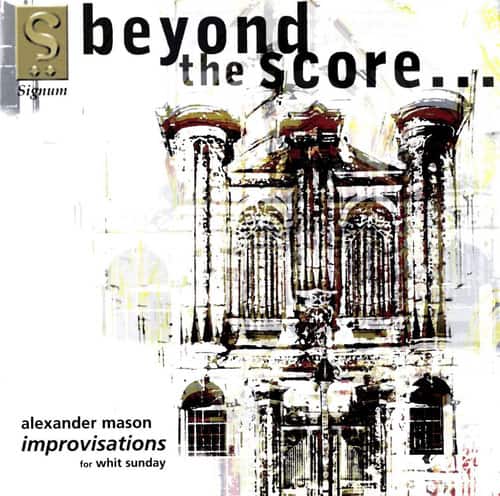 Alexander Mason - Beyond the Score: Improvisation for White Sunday  - COMPACT DISCS