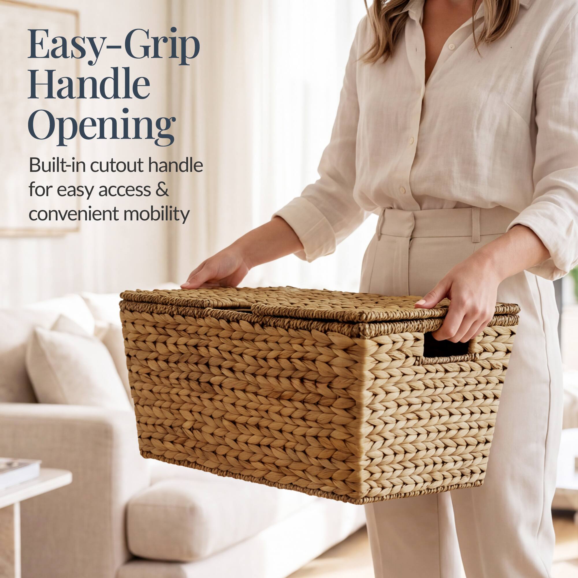 Easy-Grip Handle Opening  
Built-in cutout handle for easy access & convenient mobility