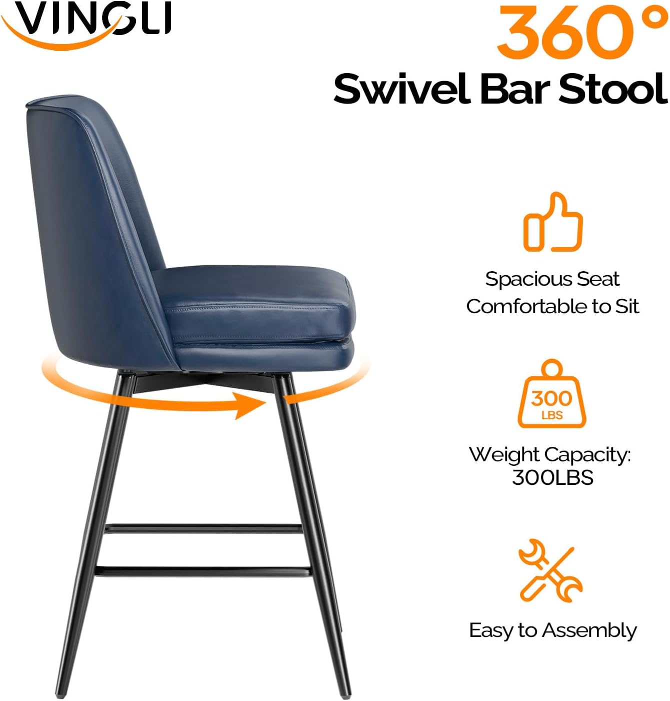 VINGLI  
360° Swivel Bar Stool  
Spacious Seat Comfortable to Sit  
Weight Capacity: 300LBS  
Easy to Assembly