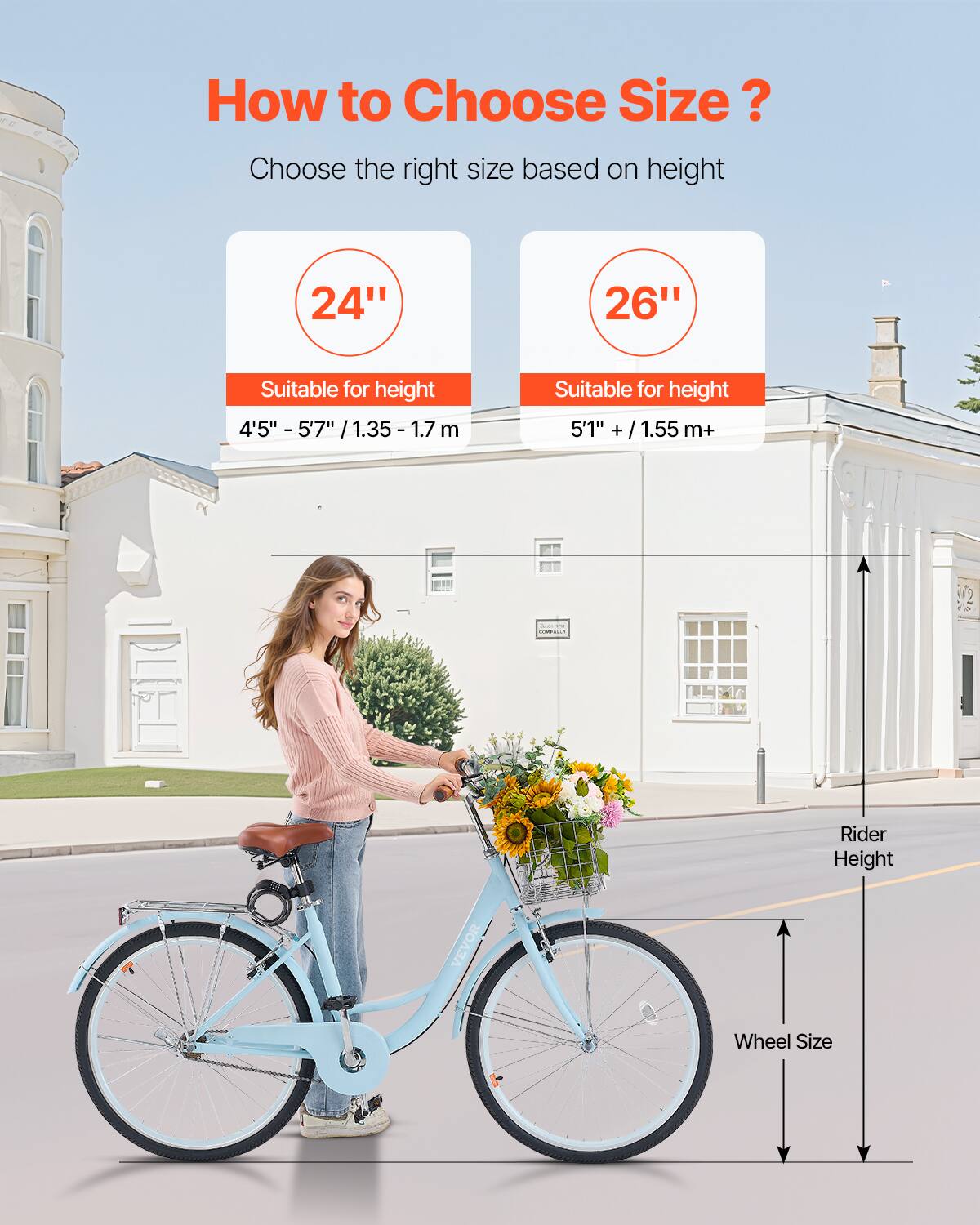 How to Choose Size?
Choose the right size based on height
24" Suitable for height 4'5" - 5'7" /1.35 - 1.7 m
26" Suitable for height 5'1" + /1.55 m+
Rider Height
Wheel Size