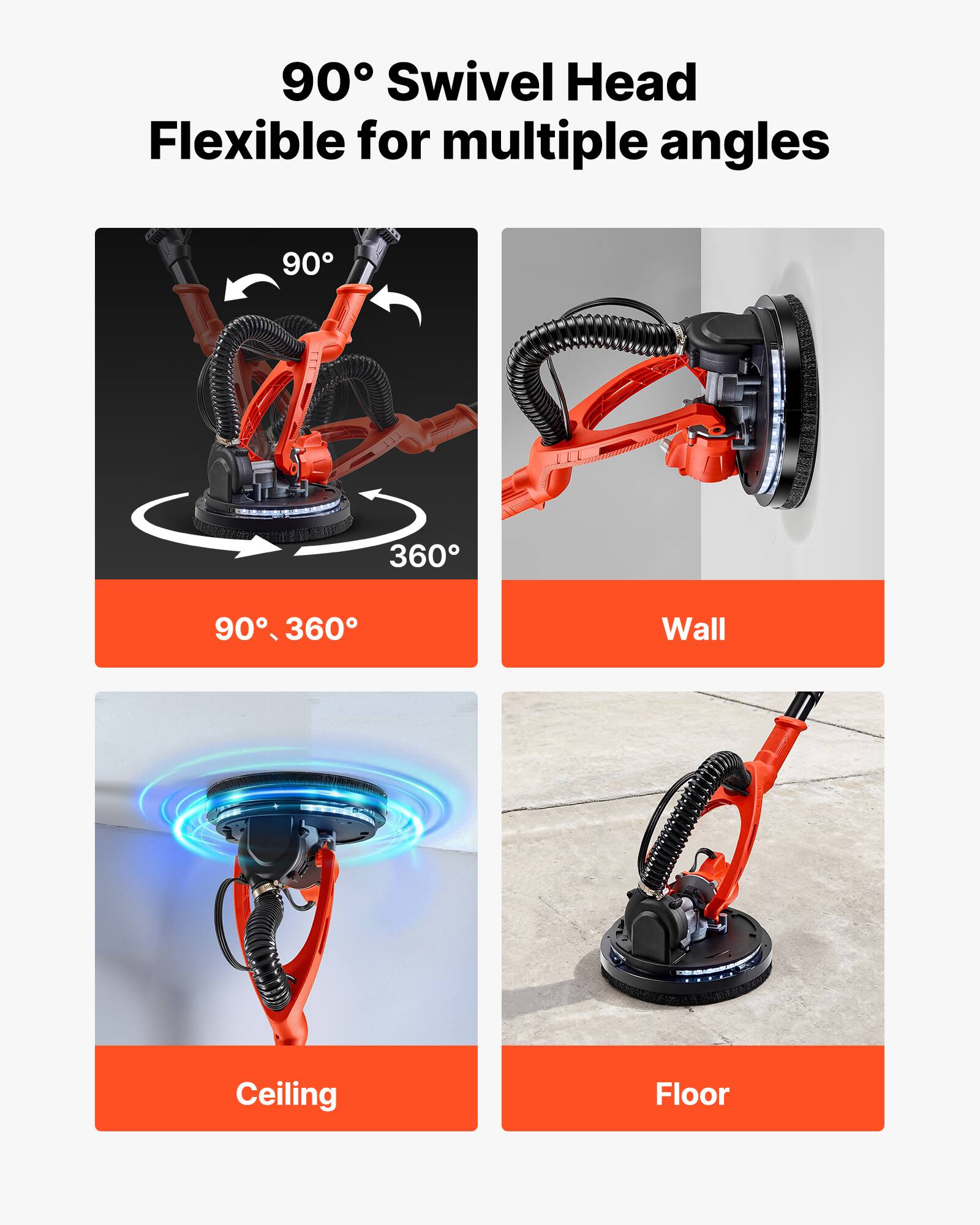 90° Swivel Head Flexible for multiple angles

90°, 360°

Wall

Ceiling

Floor