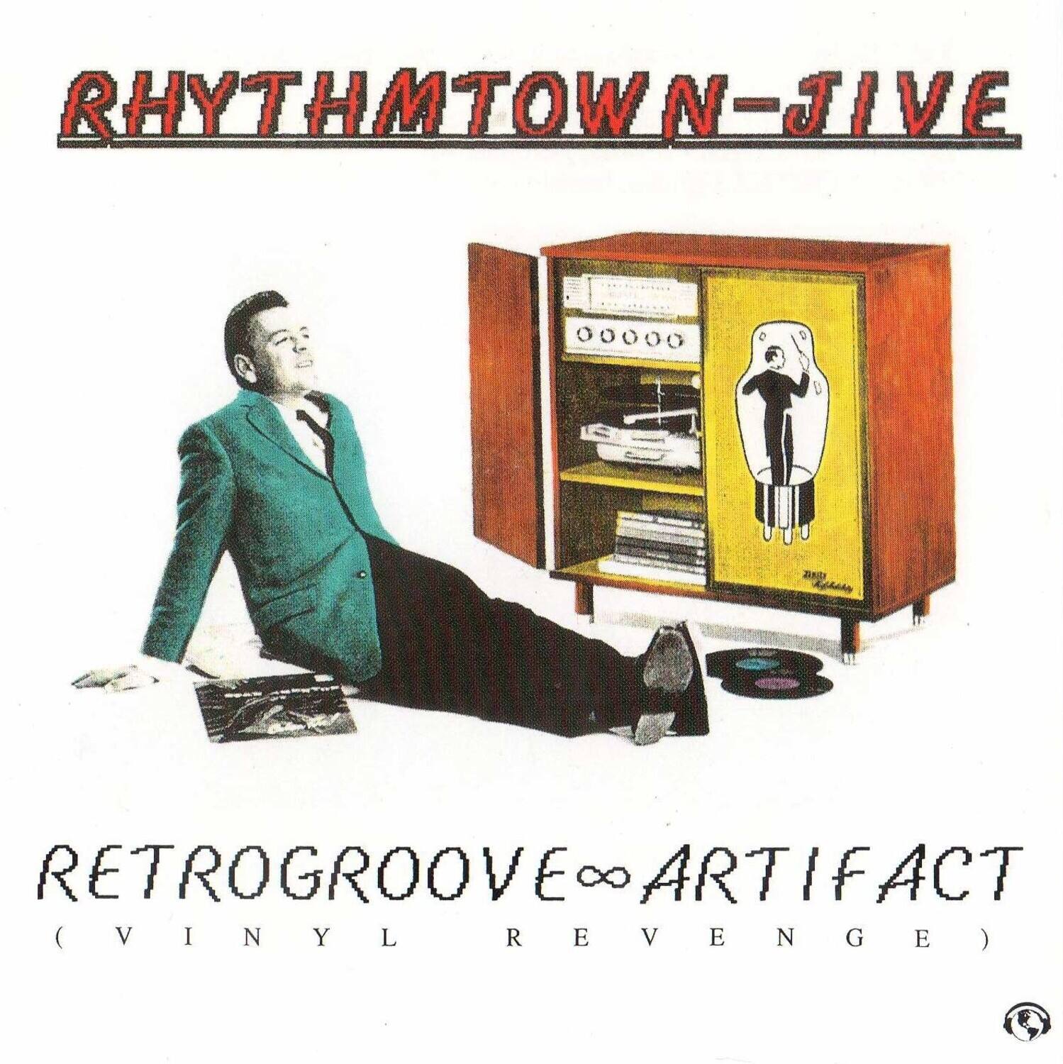 RHYTHMTOWN-JIVE

RETROGROOVE ∞ ARTIFACT (VINYL REVENGE)