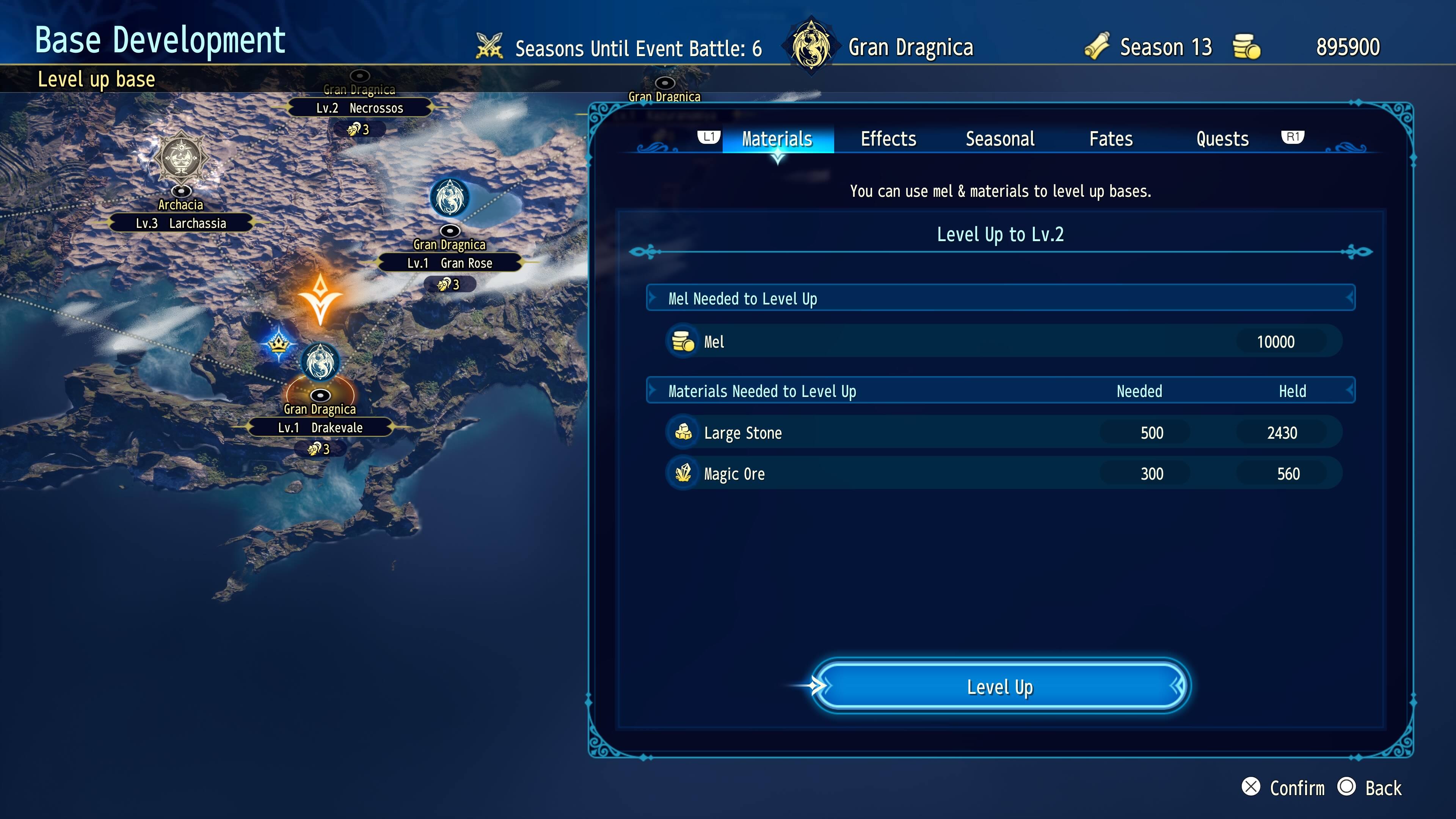 Base Development  
Level up base  

Gran Dragnica  
Lv.2 Necrossos  
3  

Seasons Until Event Battle: 6  

Gran Dragnica Materials  
Gran Dragnica Effects  
Seasonal  
Fates  
Quests  

895900  

R1 Archacia  
Lv.3 Larchassia  
Gran Dragnica  
Lv.1 Gran Rose  
3  

Mel Needed to Level Up  
You can use mel & materials to level up bases.  

Level Up to Lv.2  
Mel 10000  

Gran Dragnica  
Lv.1 Drakevale  
3  

Materials Needed to Level Up  
Large Stone  
Magic Ore  

Needed to Level Up  
Needed  
Held  

500  
2430  

300  
560  

Level Up  

Confirm  
Back