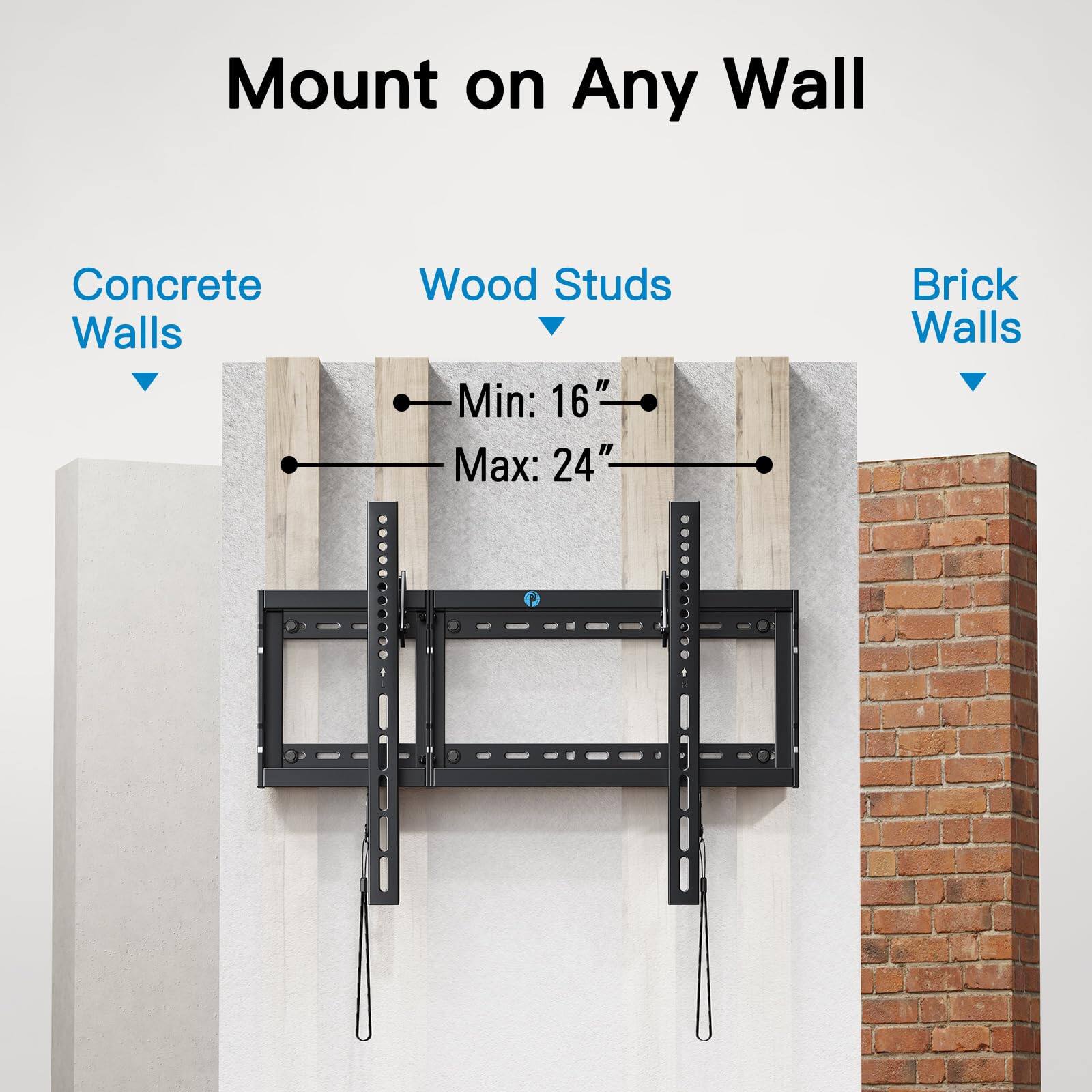 Mount on Any Wall

Concrete Walls  
Wood Studs  
Min: 16"  
Max: 24"  
Brick Walls