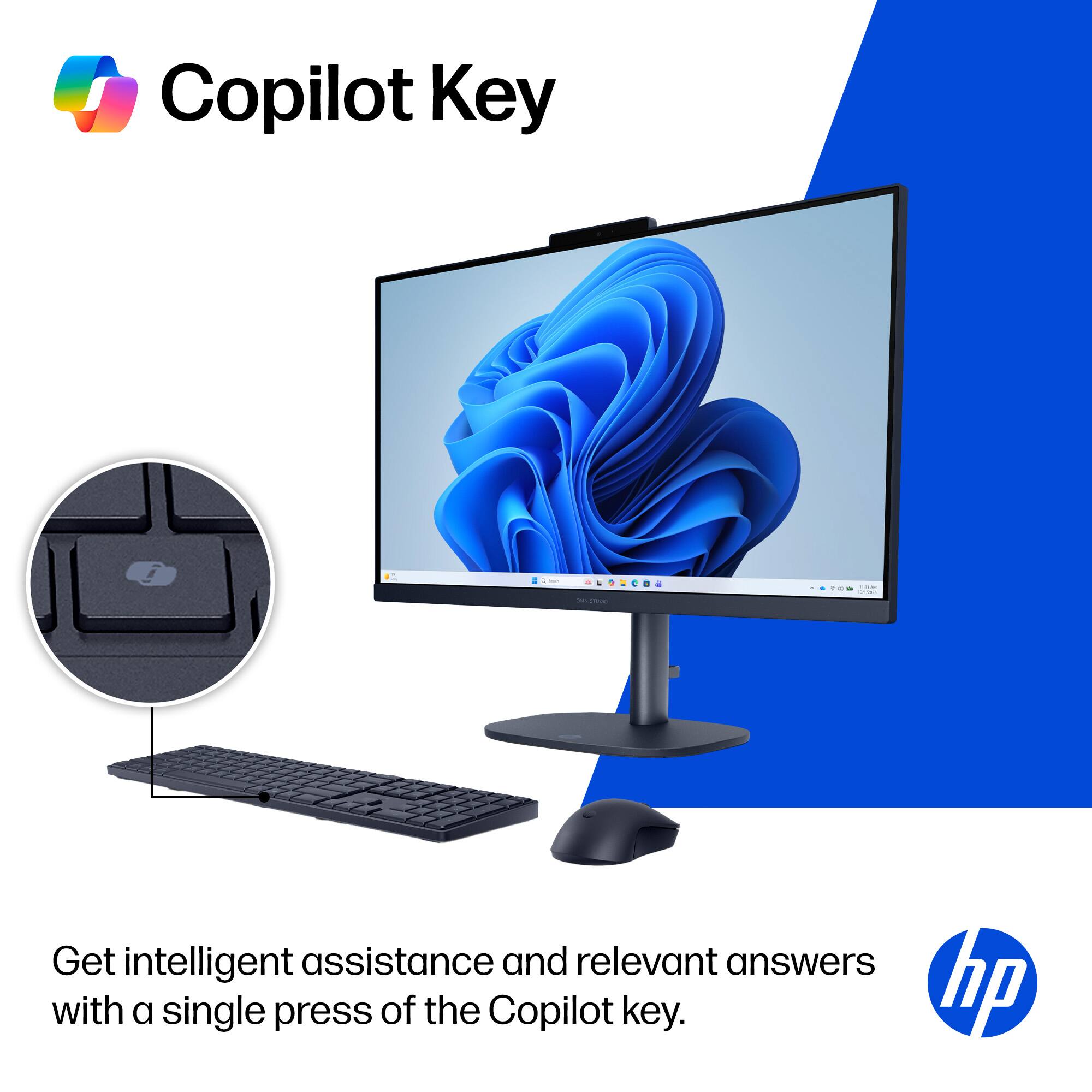 Copilot Key

Get intelligent assistance and relevant answers with a single press of the Copilot key.