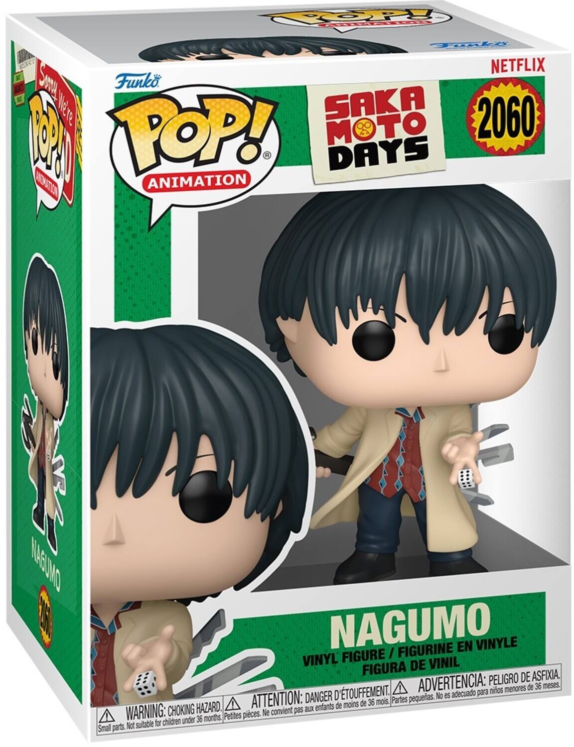 Funko POP! Animation  
SAKA MOTO DAYS  
2060  
NAGUMO  
VINYL FIGURE / FIGURINE EN VINYLE / FIGURA DE VINIL  
WARNING: CHOKING HAZARD. Small parts. Not suitable for children under 36 months.  
ADVERTENCIA: PELIGRO DE ASFIXIA. No es adecuado para niños menores de 36 meses.  
ATTENTION: DANGER D'ÉTOUFFEMENT. Ne convient pas aux enfants de moins de 36 mois.  
NETFLIX