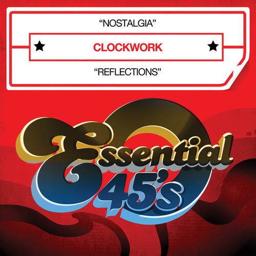 "NOSTALGIA" CLOCKWORK "REFLECTIONS" Essential 45s