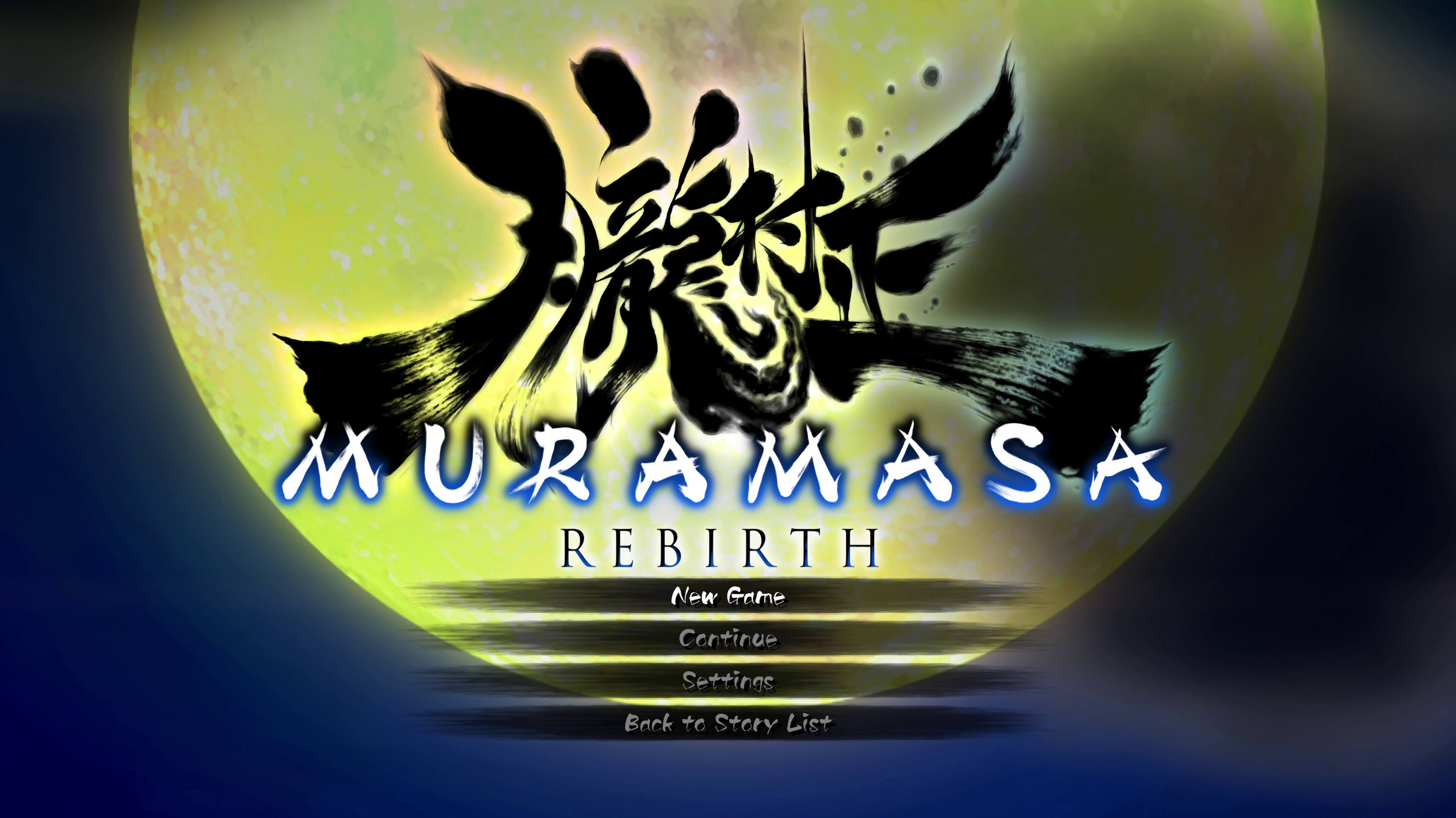 MURAMASA REBIRTH  
New Game  
Continue  
Settings  
Back to Story List