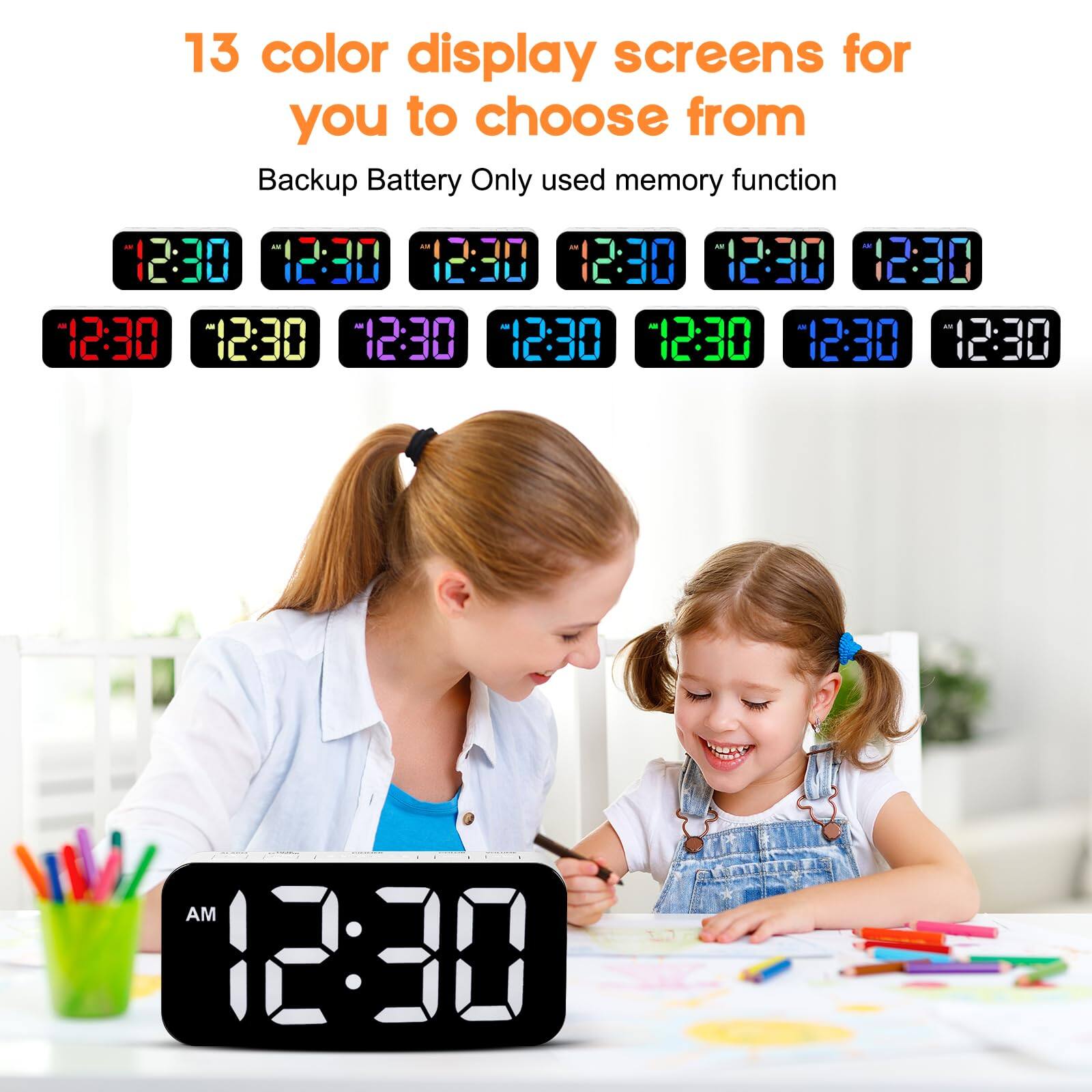 13 color display screens for you to choose from  
Backup Battery Only used memory function