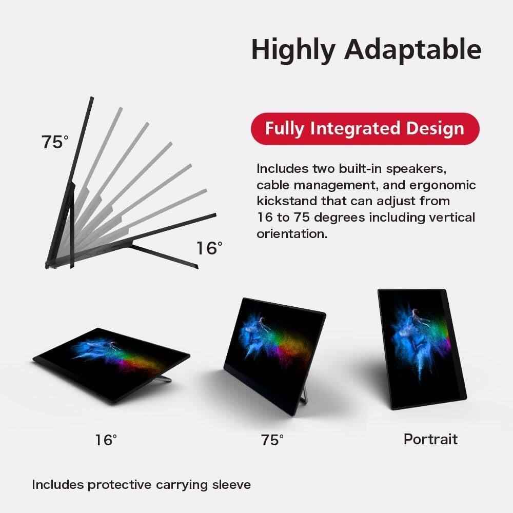 Highly Adaptable

Fully Integrated Design

Includes two built-in speakers, cable management, and ergonomic kickstand that can adjust from 16 to 75 degrees including vertical orientation.

Includes protective carrying sleeve