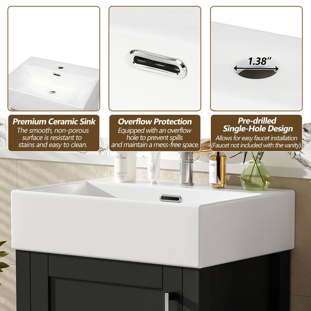 1.38"  
Premium Ceramic Sink  
The smooth, non-porous surface is resistant to stains and easy to clean.  
Overflow Protection  
Equipped with an overflow hole to prevent spills and maintain a mess-free space.  
Pre-drilled Single-Hole Design  
Allows for easy faucet installation (Faucet not included with the vanity).