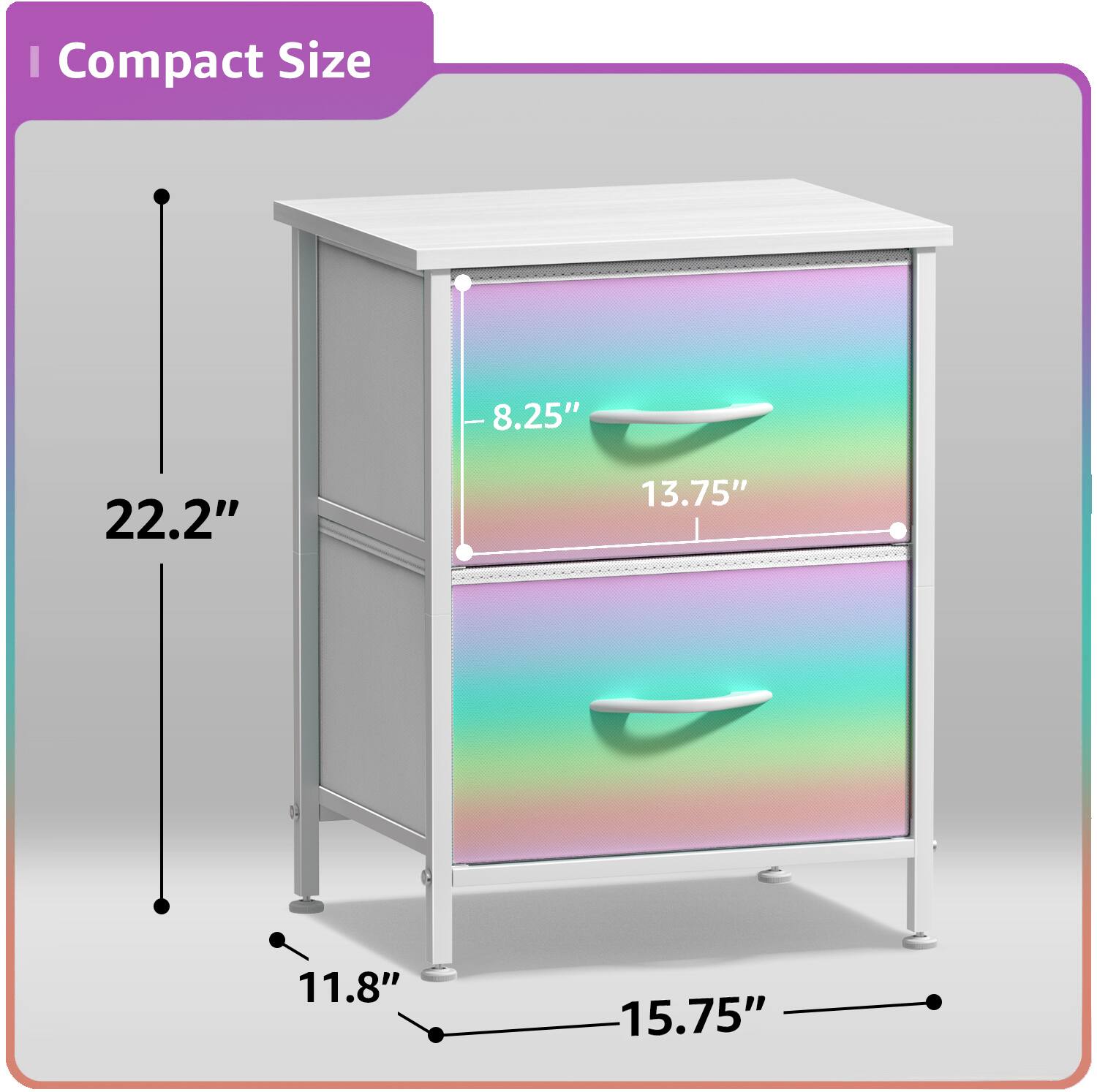 Compact Size  
8.25" x 13.75" x 15.75" x 11.8" x 22.2"