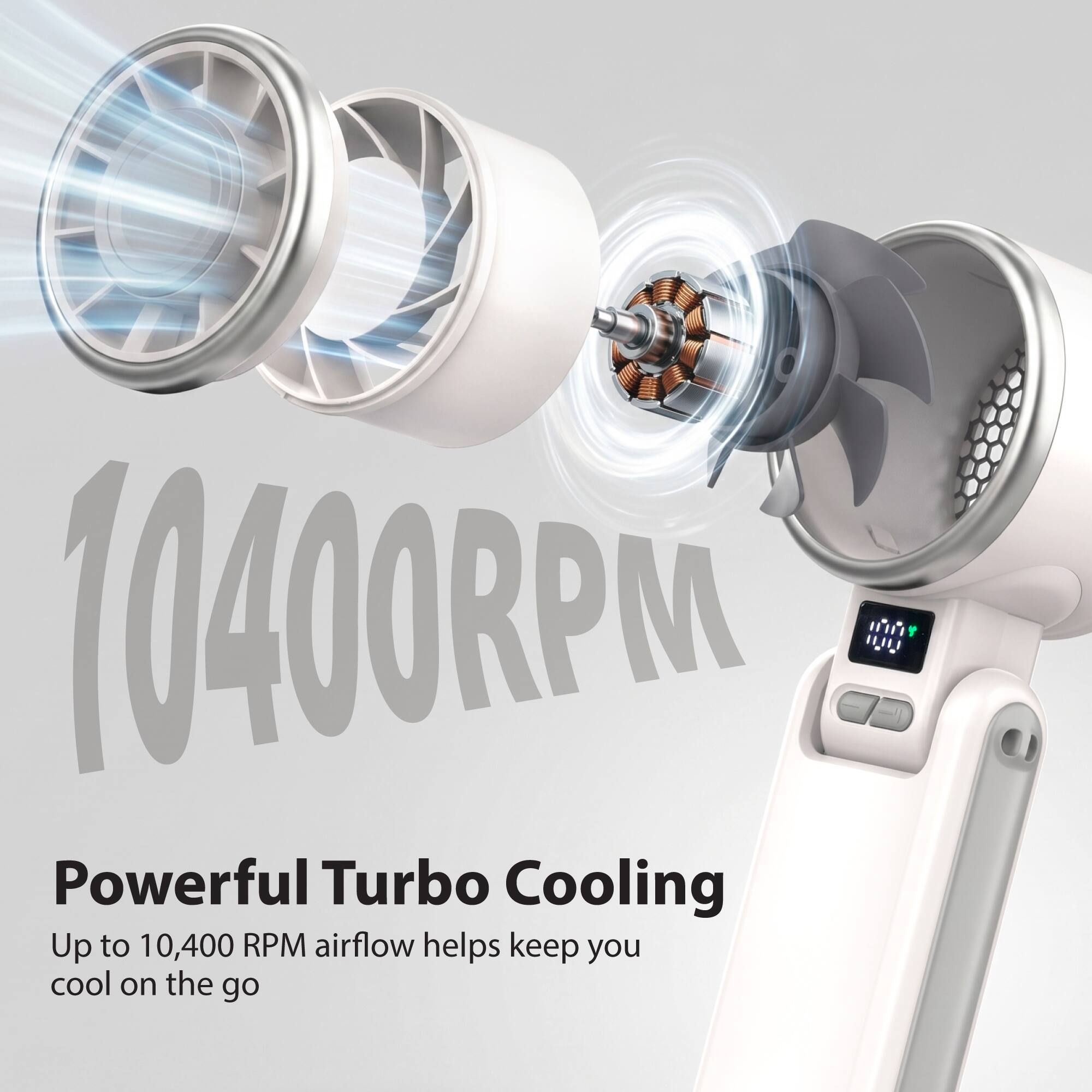 10400RPM  
Powerful Turbo Cooling  
Up to 10,400 RPM airflow helps keep you cool on the go