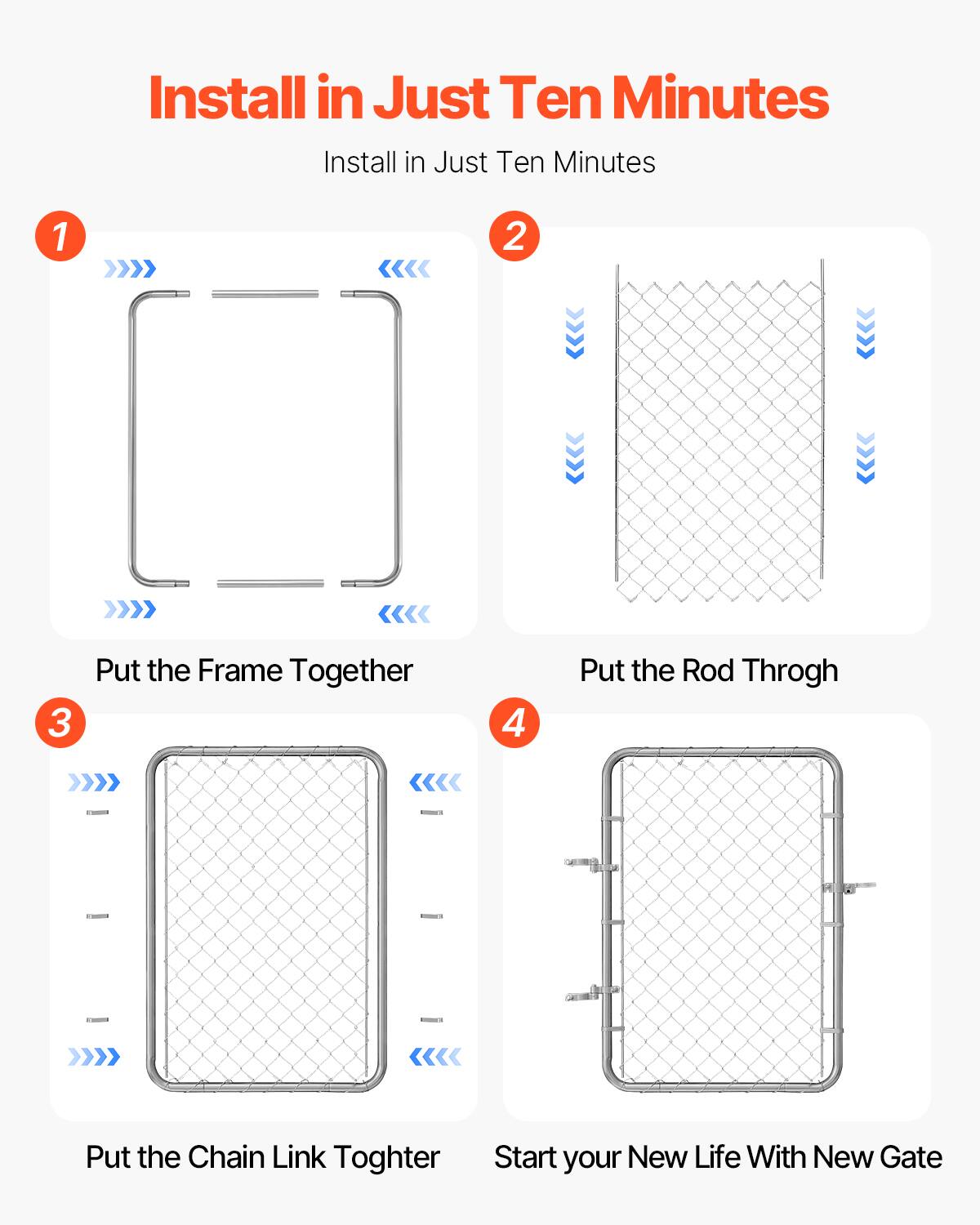 Install in Just Ten Minutes

1. Put the Frame Together
2. Put the Rod Through
3. Put the Chain Link Together
4. Start your New Life With New Gate