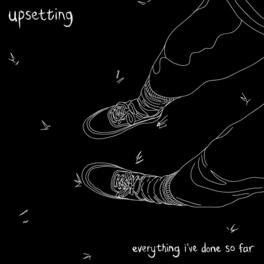Upsetting - Everything I've Done So Far - VINYL LP