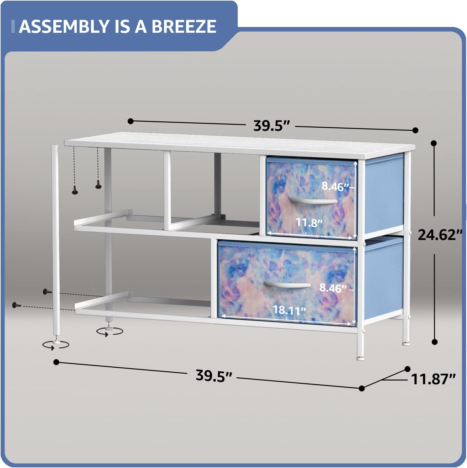 ASSEMBLY IS A BREEZE

39.5"  
8.46"  
11.8"  
24.62"  
8.46"  
18.11"  
39.5"  
11.87"