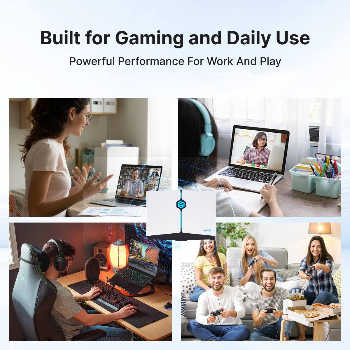 Built for Gaming and Daily Use  
Powerful Performance For Work And Play
