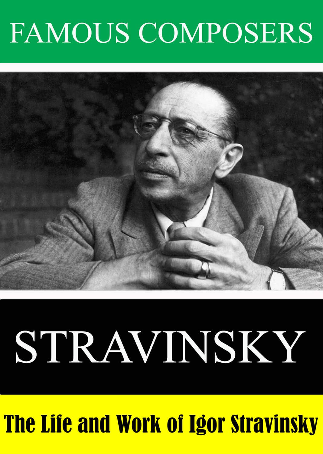 Famous Composers: The Life and Work of Igor Stravinsky  - DVD