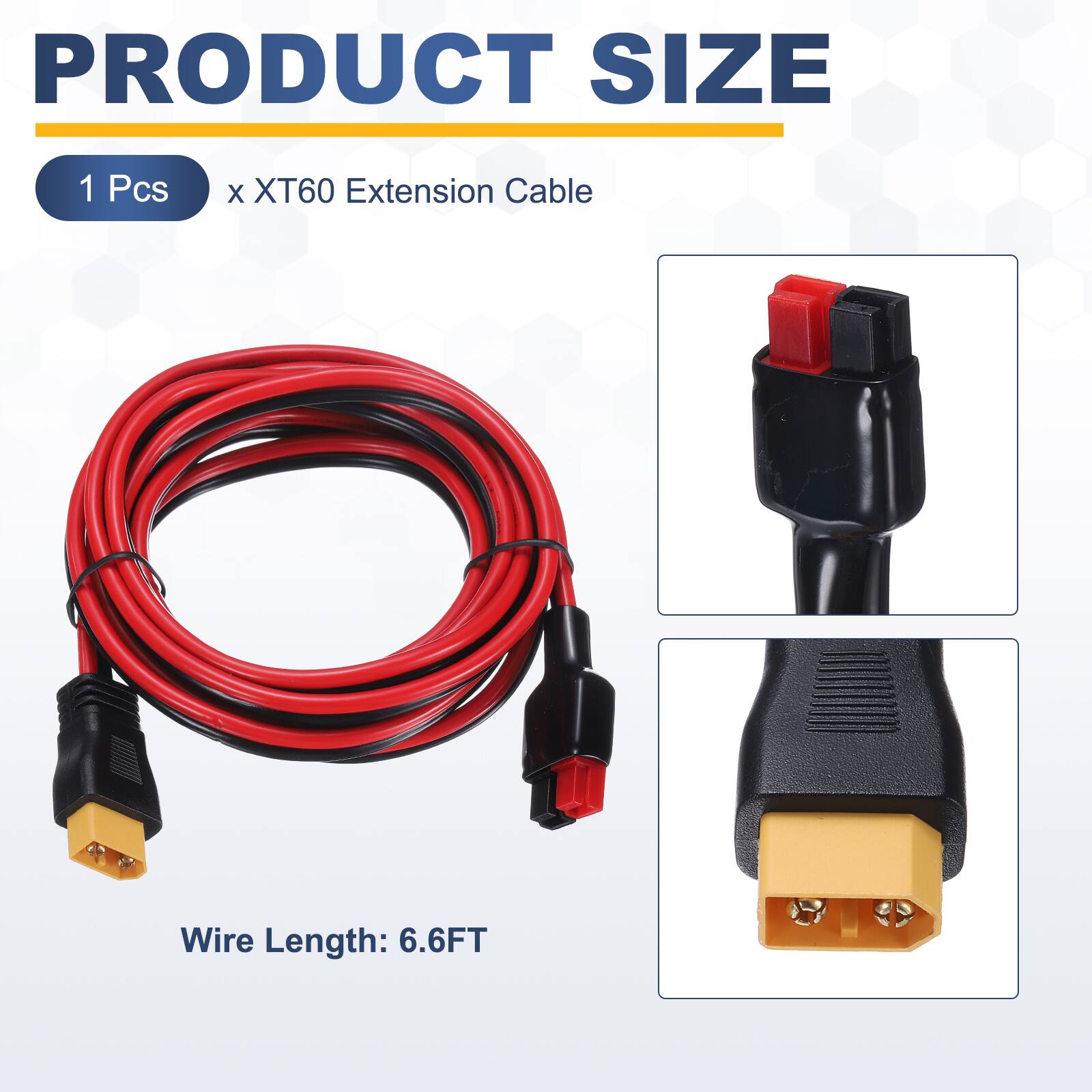 PRODUCT SIZE  
1 Pcs x XT60 Extension Cable  
Wire Length: 6.6FT