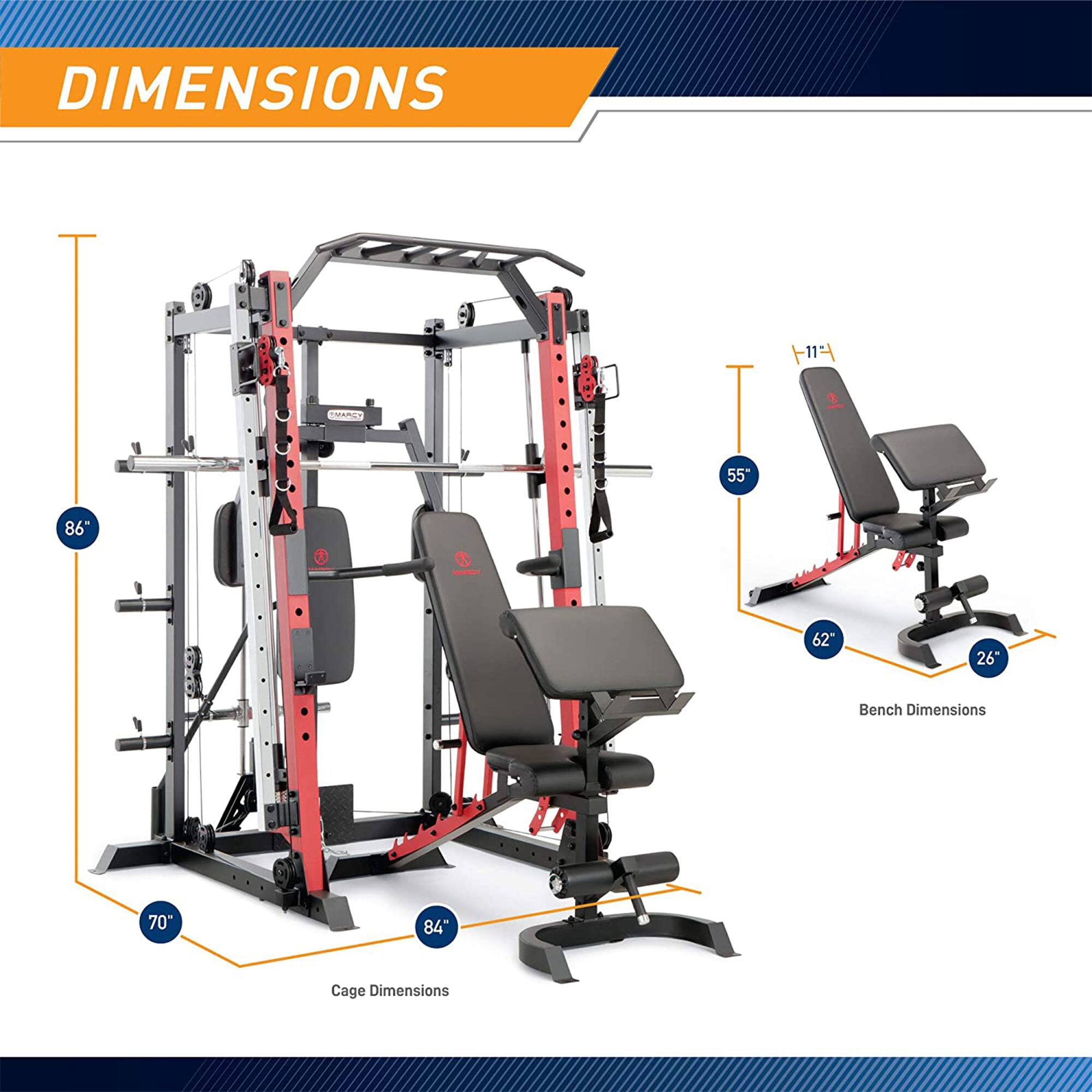 DIMENSIONS

Cage Dimensions
- Height: 86"
- Width: 84"
- Depth: 70"

Bench Dimensions
- Length: 62"
- Width: 26"
- Height: 11"