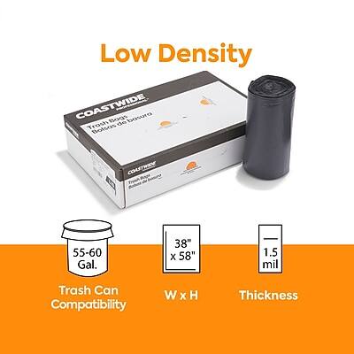 Low Density  
COASTWIDE  
Trash Bags  
Bolsos de Basura  
55-60 Gal.  
38" x 58"  
1.5 mil  
Trash Can Compatibility  
W x H  
Thickness