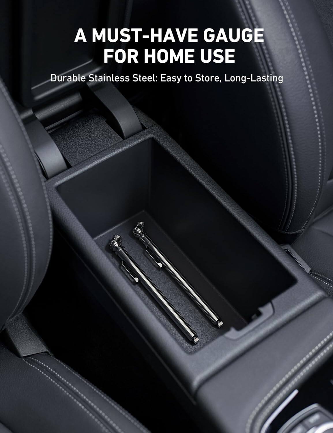 A MUST-HAVE GAUGE FOR HOME USE  
Durable Stainless Steel: Easy to Store, Long-Lasting