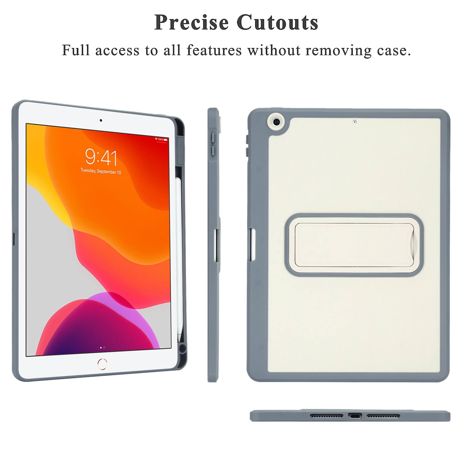 Precise Cutouts  
Full access to all features without removing case.  

9:41 Tuesday, September 10