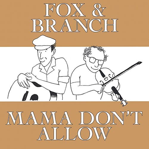 Fox and Branch - Mama Don't Allow   - COMPACT DISCS [CD]
