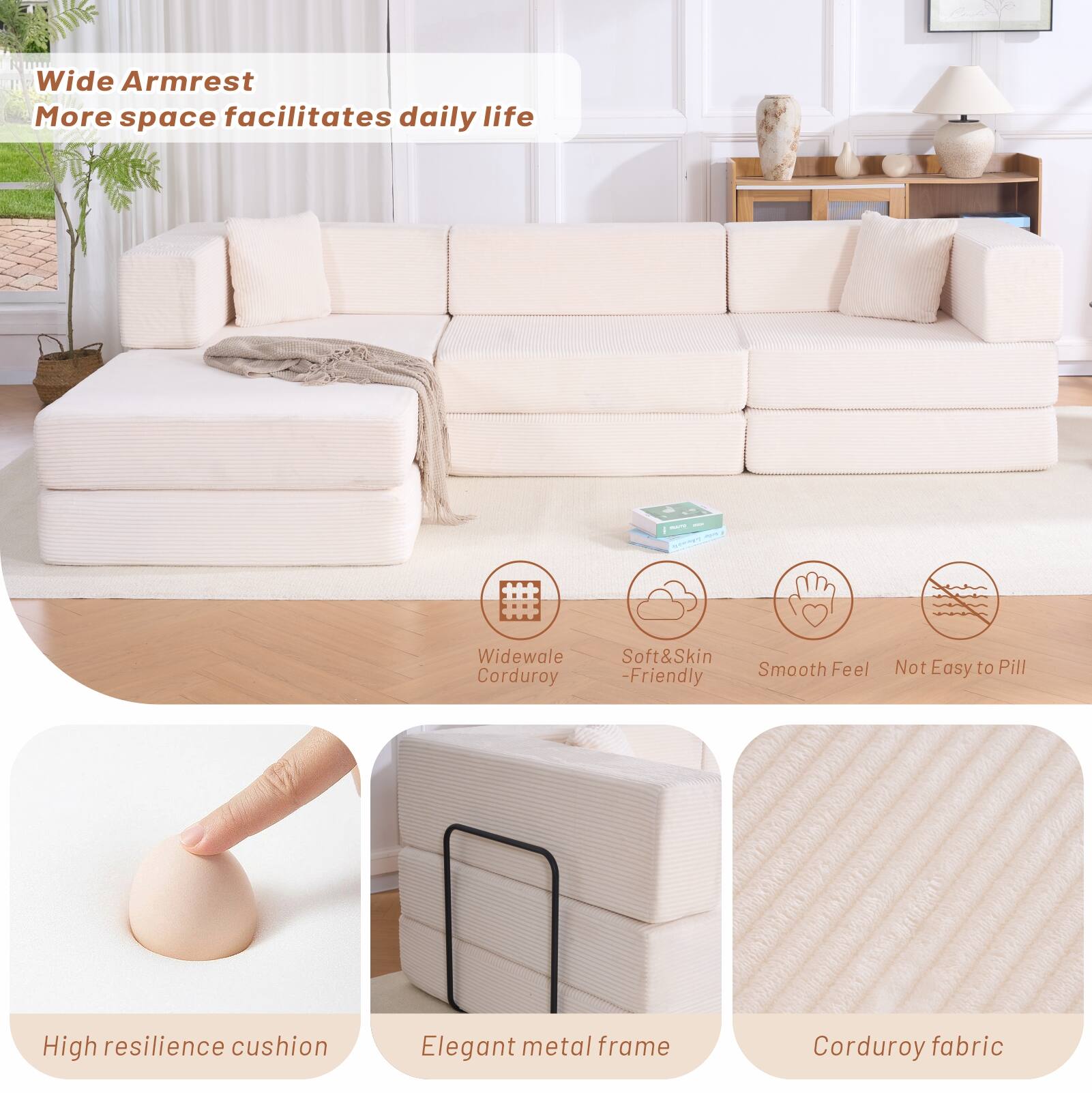 Wide Armrest  
More space facilitates daily life  

Widewale Corduroy  
Soft & Skin Friendly  
Smooth Feel  
Not Easy to Pill  

High resilience cushion  
Elegant metal frame  
Corduroy fabric