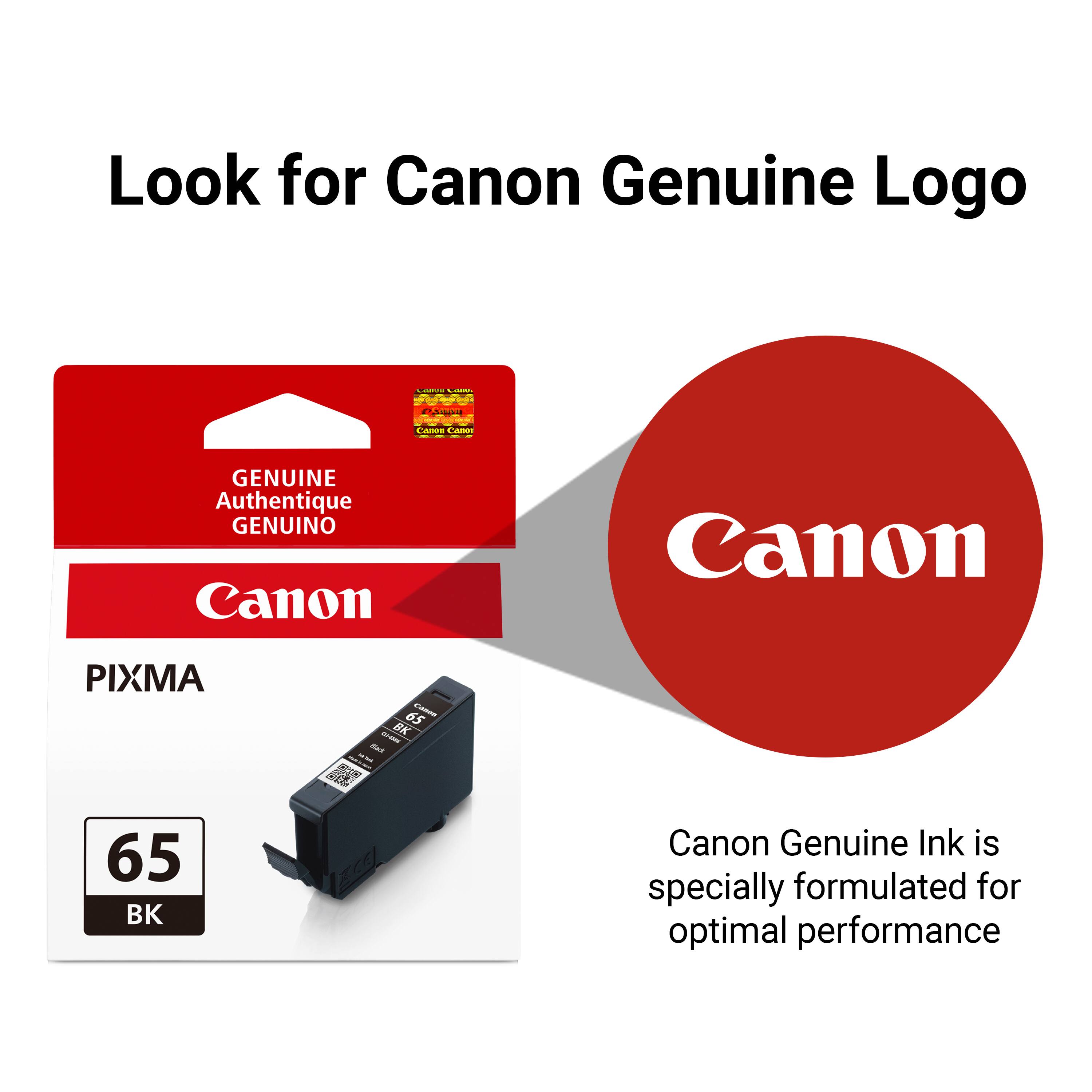 Look for Canon Genuine Logo

CAMPAN CARD

Canon Canor
GENUINE Authentique GENUINO Canon

Canon
PIXMA
65 CARGE - BK thack
65 BK

Canon Genuine Ink is specially formulated for optimal performance