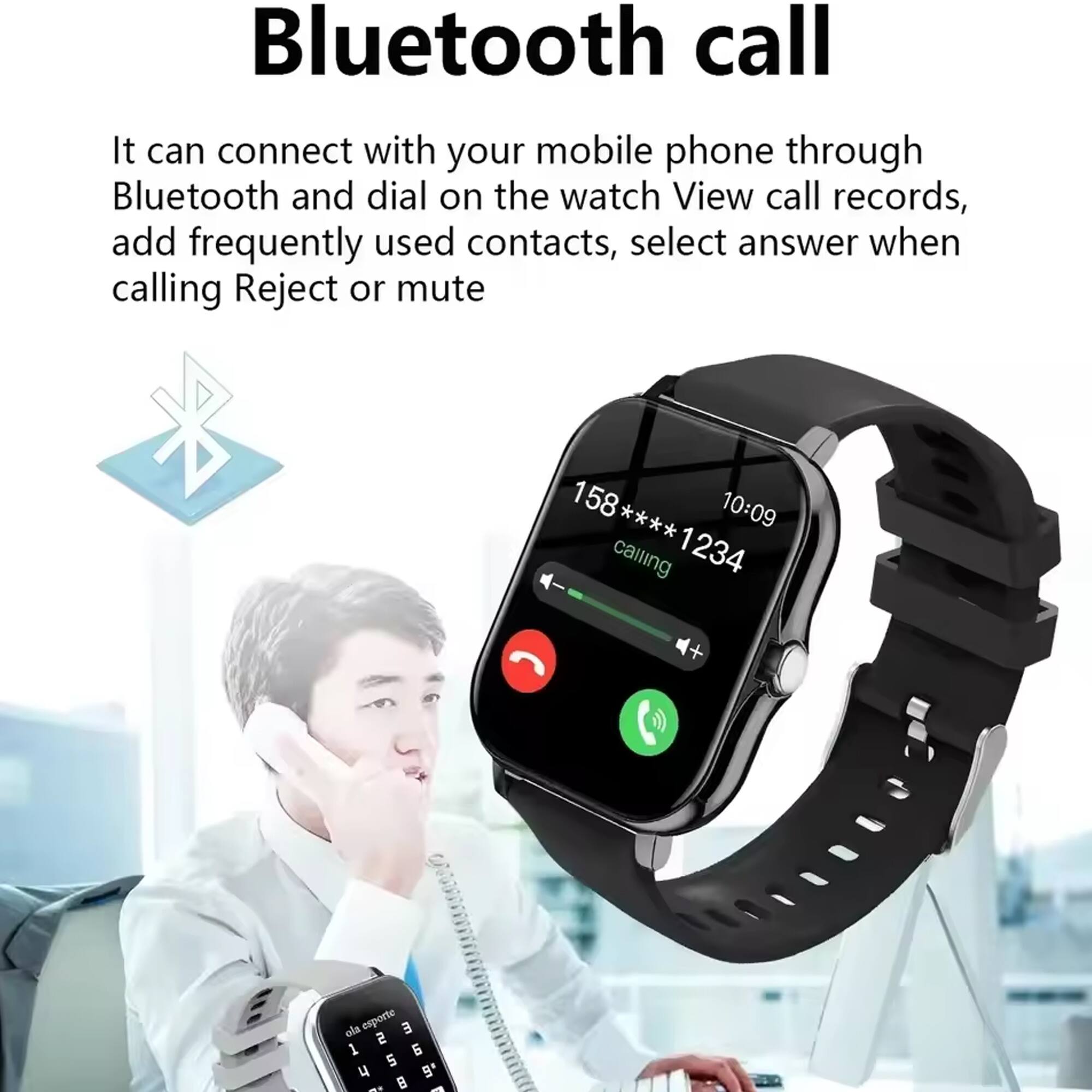 Bluetooth call

It can connect with your mobile phone through Bluetooth and dial on the watch. View call records, add frequently used contacts, select answer when calling. Reject or mute.

158**** 10:09 **** calling 1234 + ola esporte E 2 13: 1  5 1.T 4 9" -. B -
