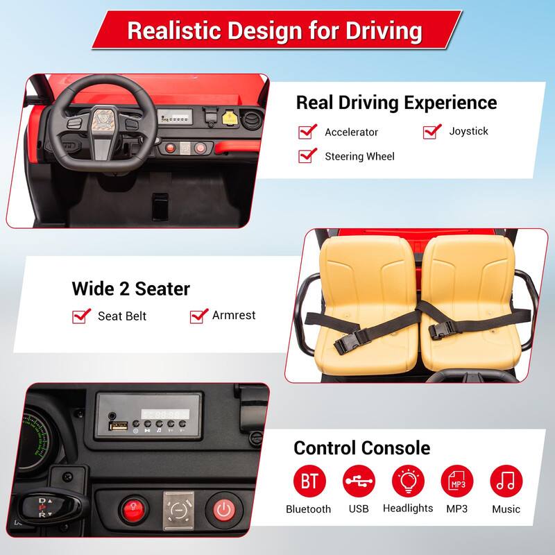 Realistic Design for Driving

Real Driving Experience
- Accelerator
- Steering Wheel
- Joystick

Wide 2 Seater
- Seat Belt
- Armrest

Control Console
- Bluetooth
- USB
- Headlights
- MP3
- Music