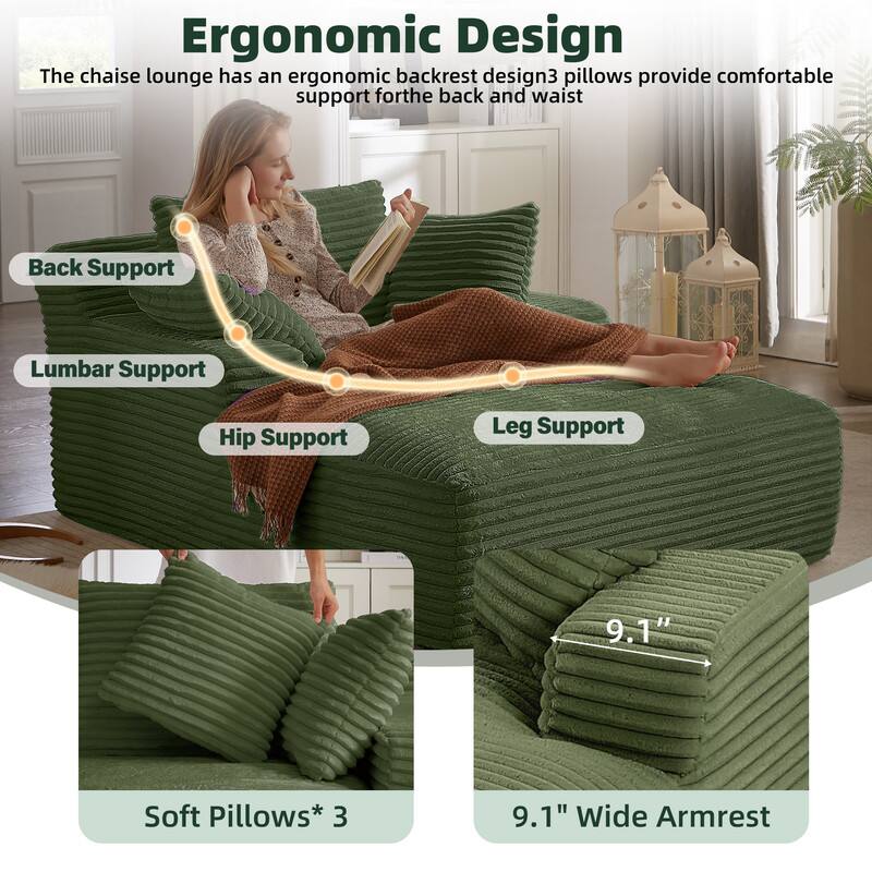 Ergonomic Design  
The chaise lounge has an ergonomic backrest design. 3 pillows provide comfortable support for the back and waist.  

- Back Support  
- Lumbar Support  
- Hip Support  
- Leg Support  

Soft Pillows* 3  
9.1" Wide Armrest