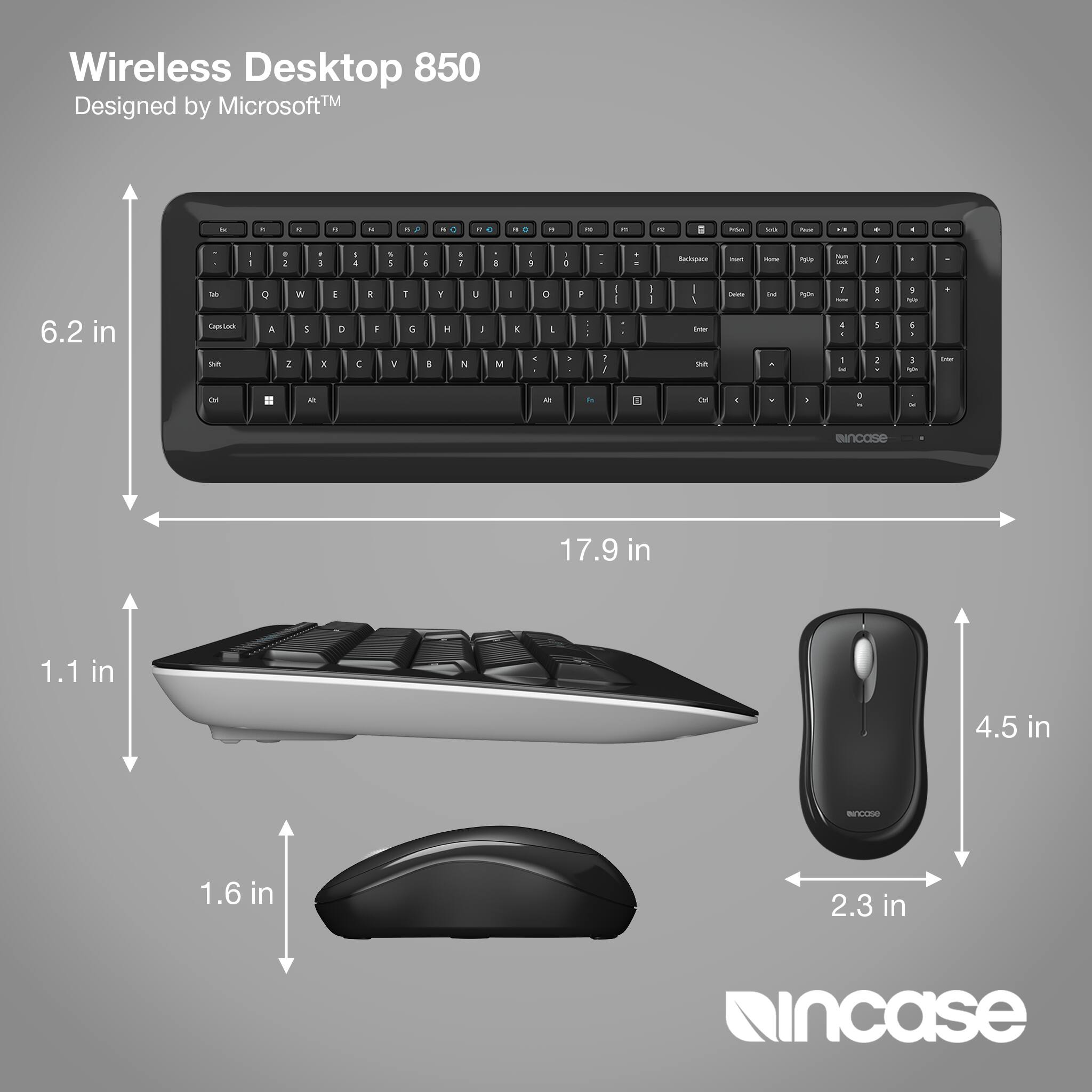 Wireless Desktop 850 MicrosoftTM Designed by incase. 1.1 in 1.1 in 4.5 in 1.6 in 2.3 in incase.