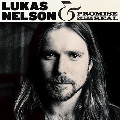 LUKAS NELSON  
PROMISE OF THE REAL