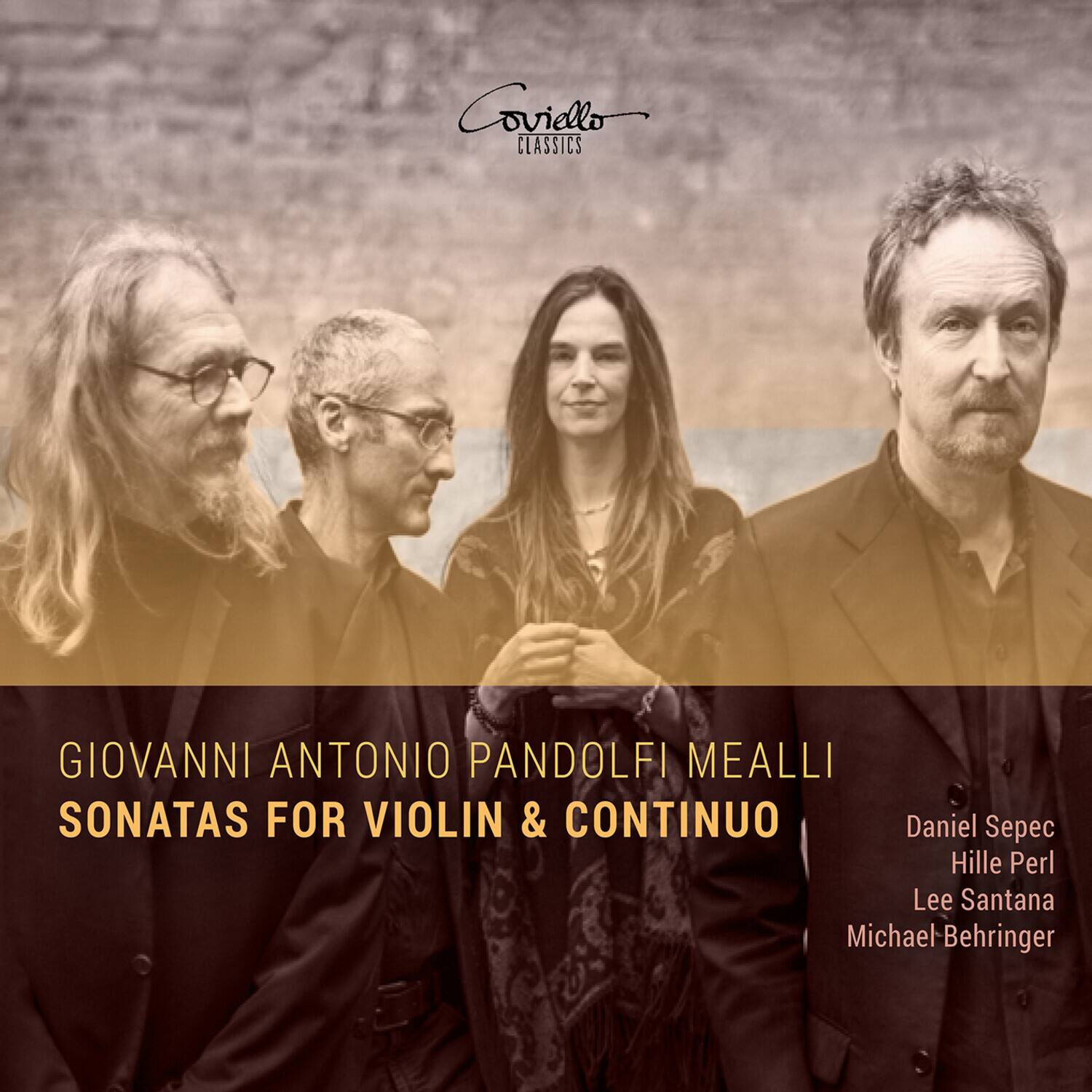 Coviello Classics

GIOVANNI ANTONIO PANDOLFI MEALLI  
SONATAS FOR VIOLIN & CONTINUO

Daniel Sepec  
Hille Perl  
Lee Santana  
Michael Behringer