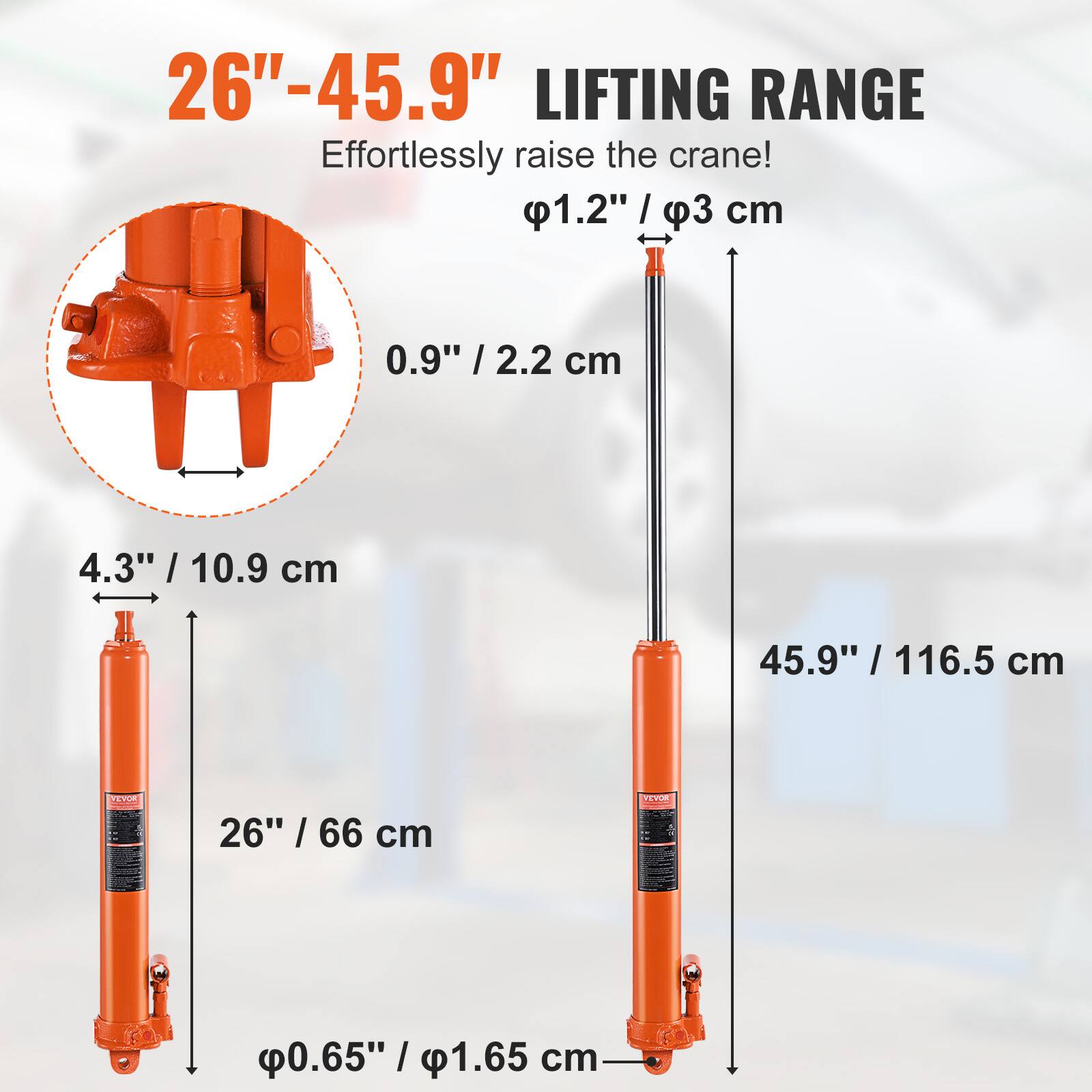 26"-45.9" LIFTING RANGE  
Effortlessly raise the crane!  
1.2" / φ3 cm  
0.9" / 2.2 cm  
4.3" / 10.9 cm  
45.9" / 116.5 cm  
26" / 66 cm  
φ0.65" / φ1.65 cm
