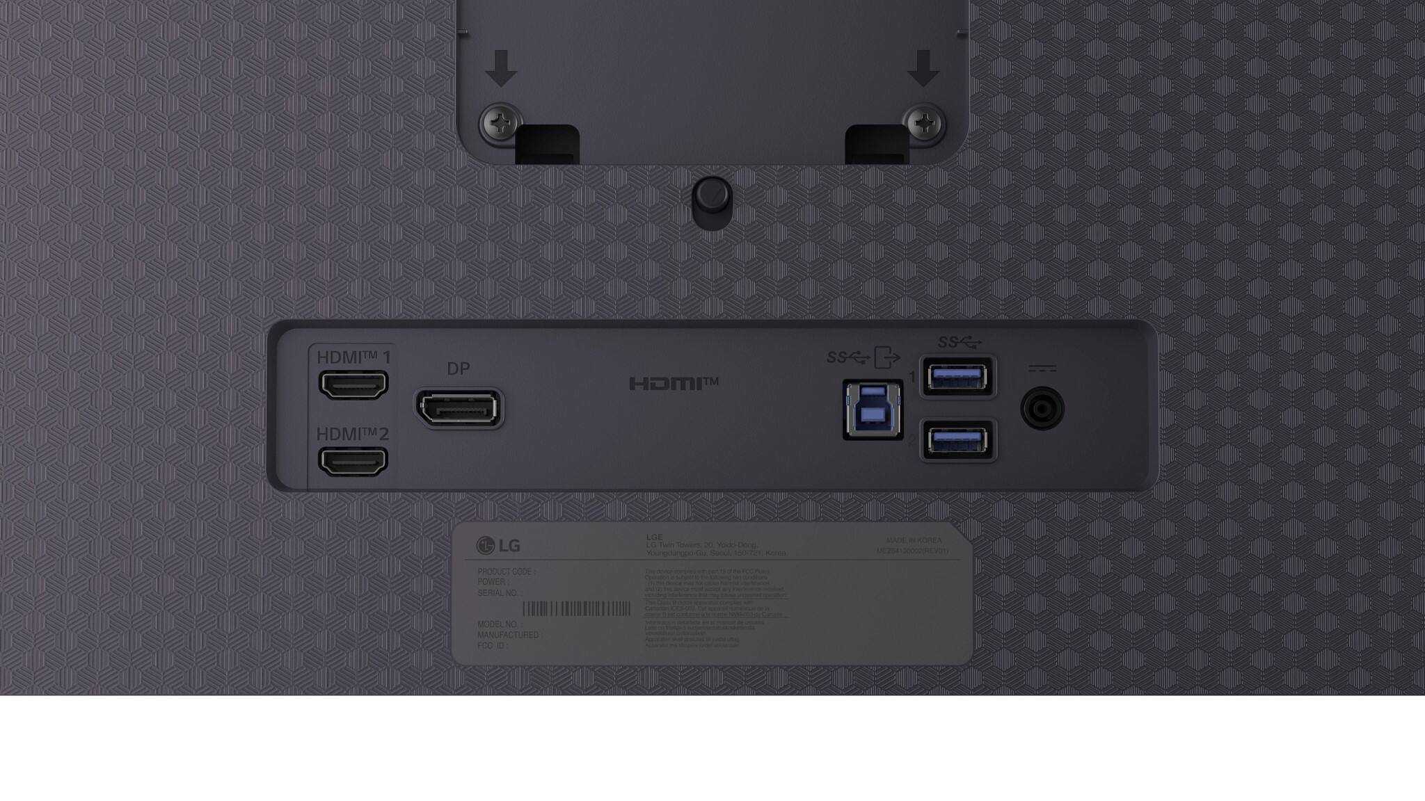HDMI 1  
DP  
HDMI 2  
SS  
SSE  
LG  
LOTTE Twin Towers, 20 Ado Dong Youngdungoo-Gu Seoul 150-721, Korea  
MADE IN KOREA MEZ64130002 (REV01)  
PRODUCT COOS POWER SERIAL NO.  
150 Andre Operation - deporce ThitteSions: Canaman ON  
10% part "I of the FLAL Proteins - smitions Get or -  
MODEL NO MANUFACTURED FCC D  
romove rysponsion  
manual - equare - whop -
