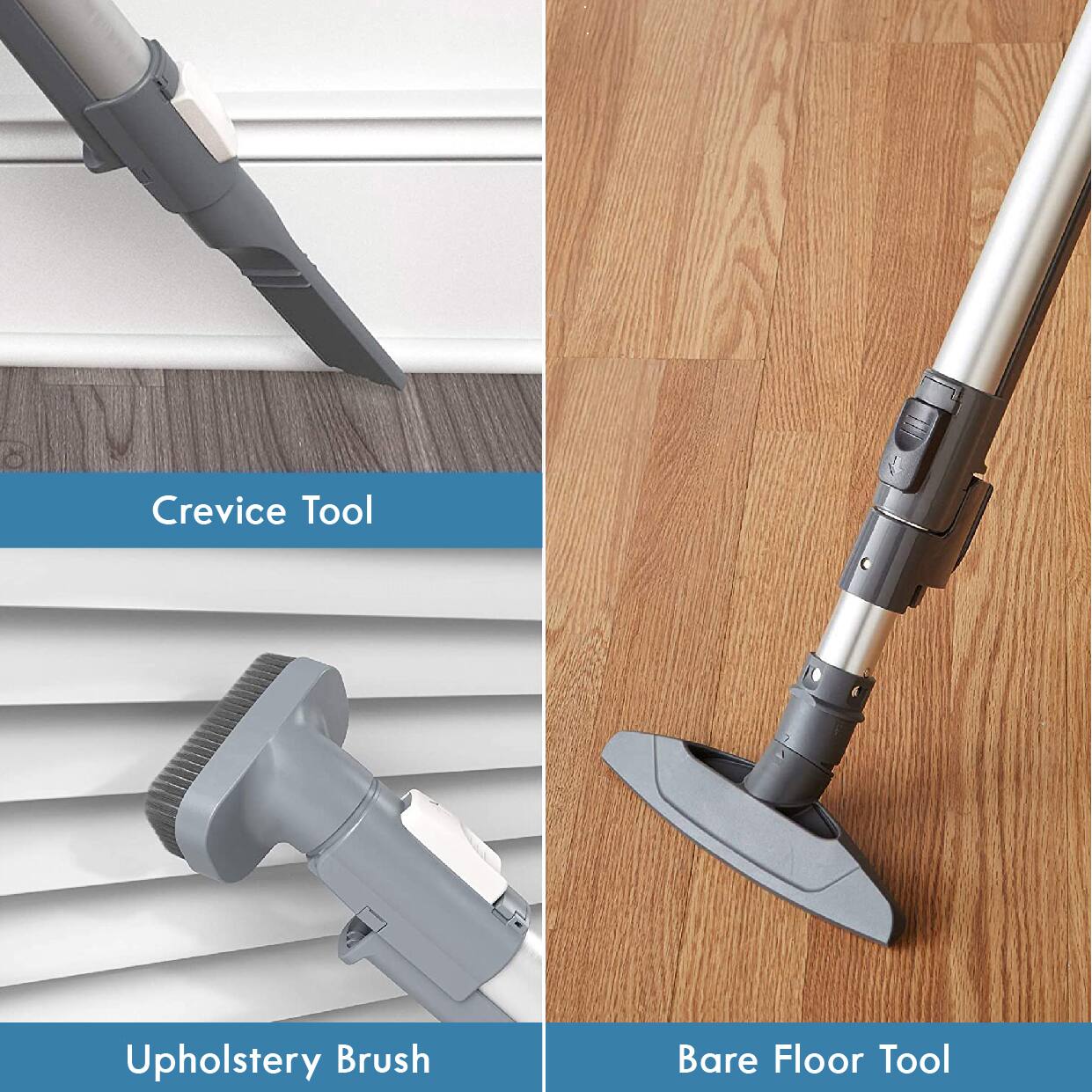 Crevice Tool  
Upholstery Brush  
Bare Floor Tool