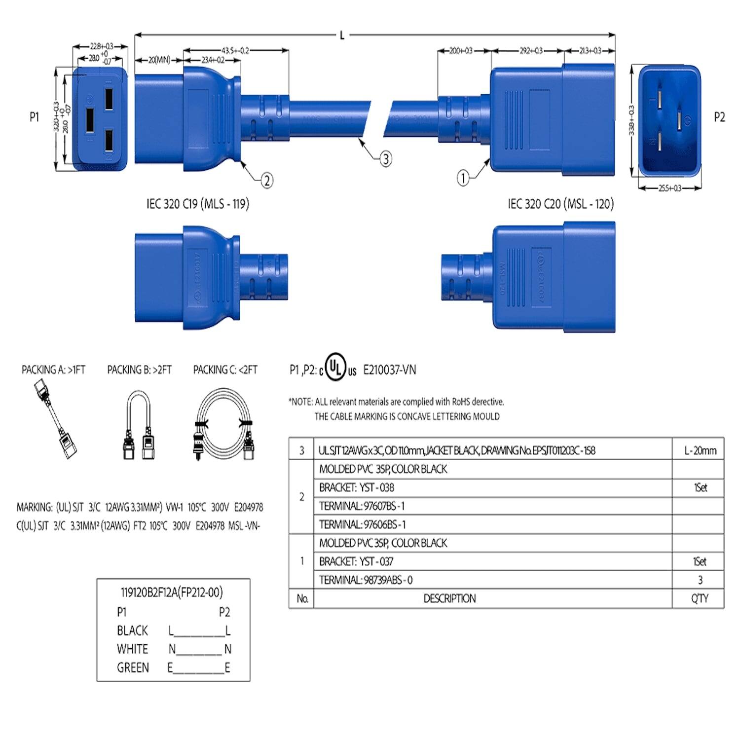 Sure, here is the corrected and grouped text from the image:

---

**Dimensions:**

- P1: 228-03 40 280 20(MN) 435+-02 234+02 200m03 292+03 213+-03
- P2: 200m03 292+03 213+-03 255+-03

**P1:**
- IEC 320 C19 (MLS-119)
- PACKING A: >1FT
- PACKING B: >2FT
- PACKING C: <2FT

**P2:**
- IEC 320 C20 (MSL 120)
- PACKING A: >1FT
- PACKING B: >2FT
- PACKING C: <2FT

**Note:**
- ALL relevant materials are complied with RoHS directive.
- THE CABLE MARKING IS CONCAVE LETTERING MOULD

**Marking:**
- (UL) SIT 3/C 1