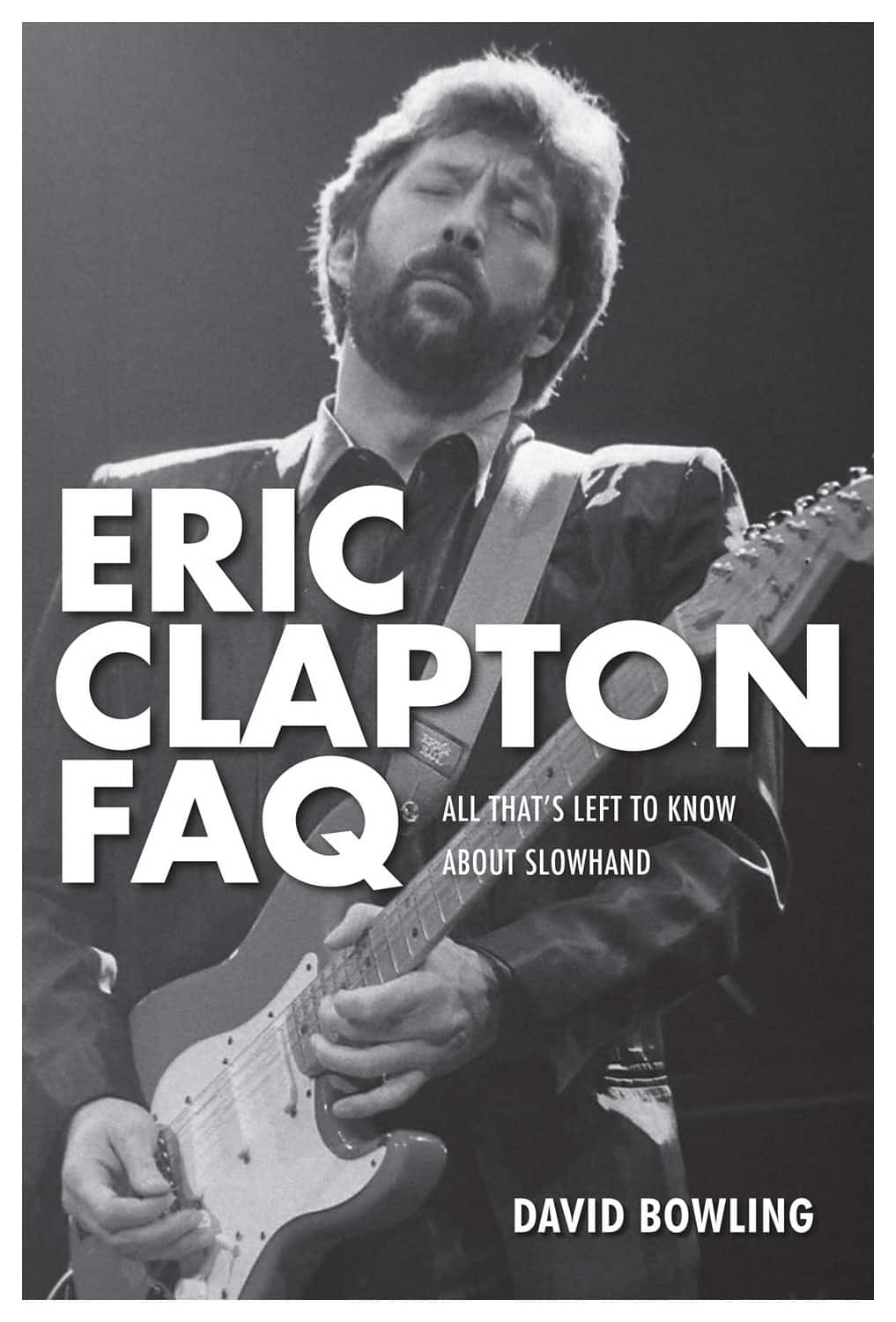 Best Buy: Backbeat Books Eric Clapton FAQ: All That's Left to Know ...