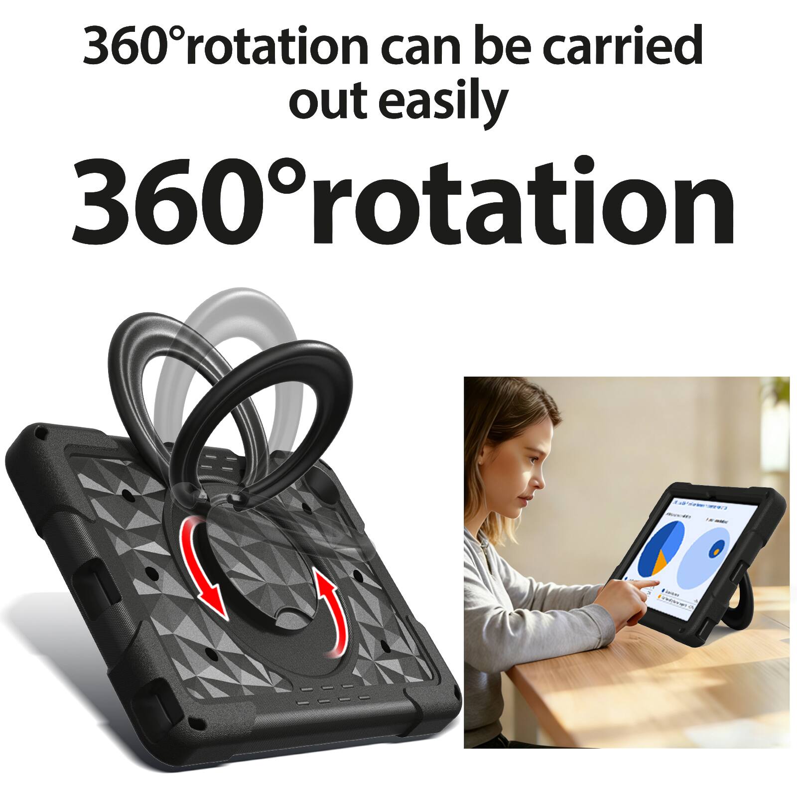 360° rotation can be carried out easily  
360° rotation