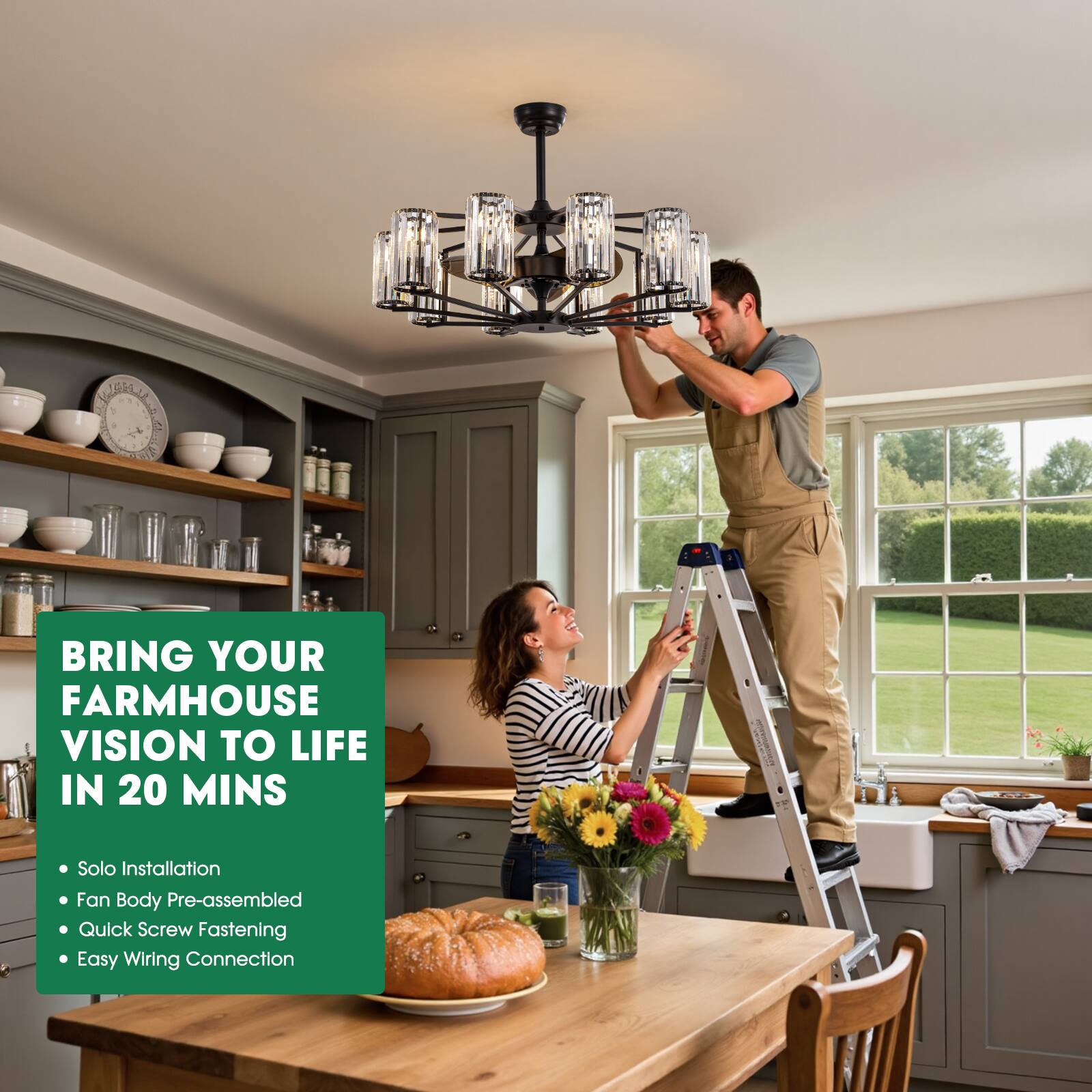 BRING YOUR FARMHOUSE VISION TO LIFE IN 20 MINS

- Solo Installation
- Fan Body Pre-assembled
- Quick Screw Fastening
- Easy Wiring Connection