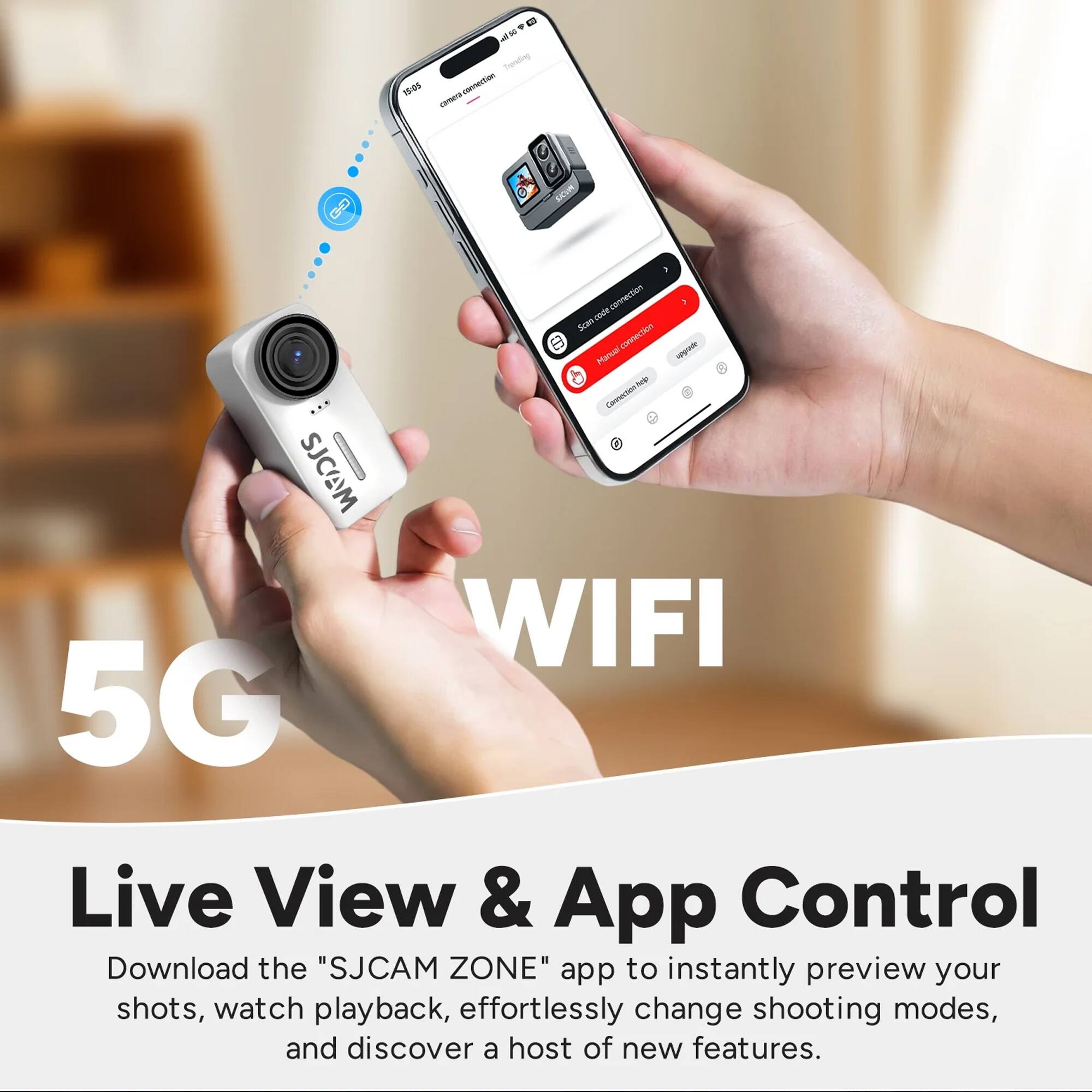 1. es - a Tuending crentien comura 8 sarUm pennection - Scan connection sgra Har Np nno 7 SJCAM WIFI 5G Live View & App Control

2. Download the "SJCAM ZONE" app to instantly preview your shots, watch playback, effortlessly change shooting modes, and discover a host of new features.