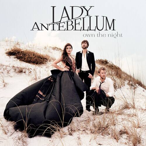 LADY ANTEBELLUM  
own the night